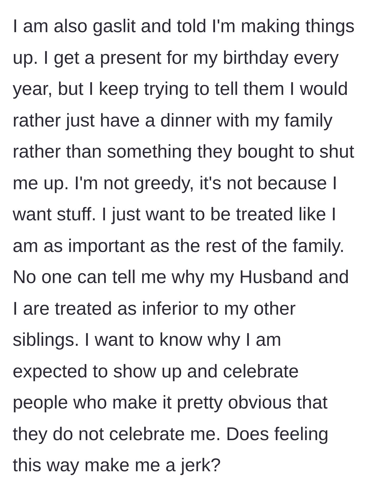 Story part 10 - She questions her own sanity, wishing for quality time over obligatory gifts, and asks if she's a jerk for hurting.