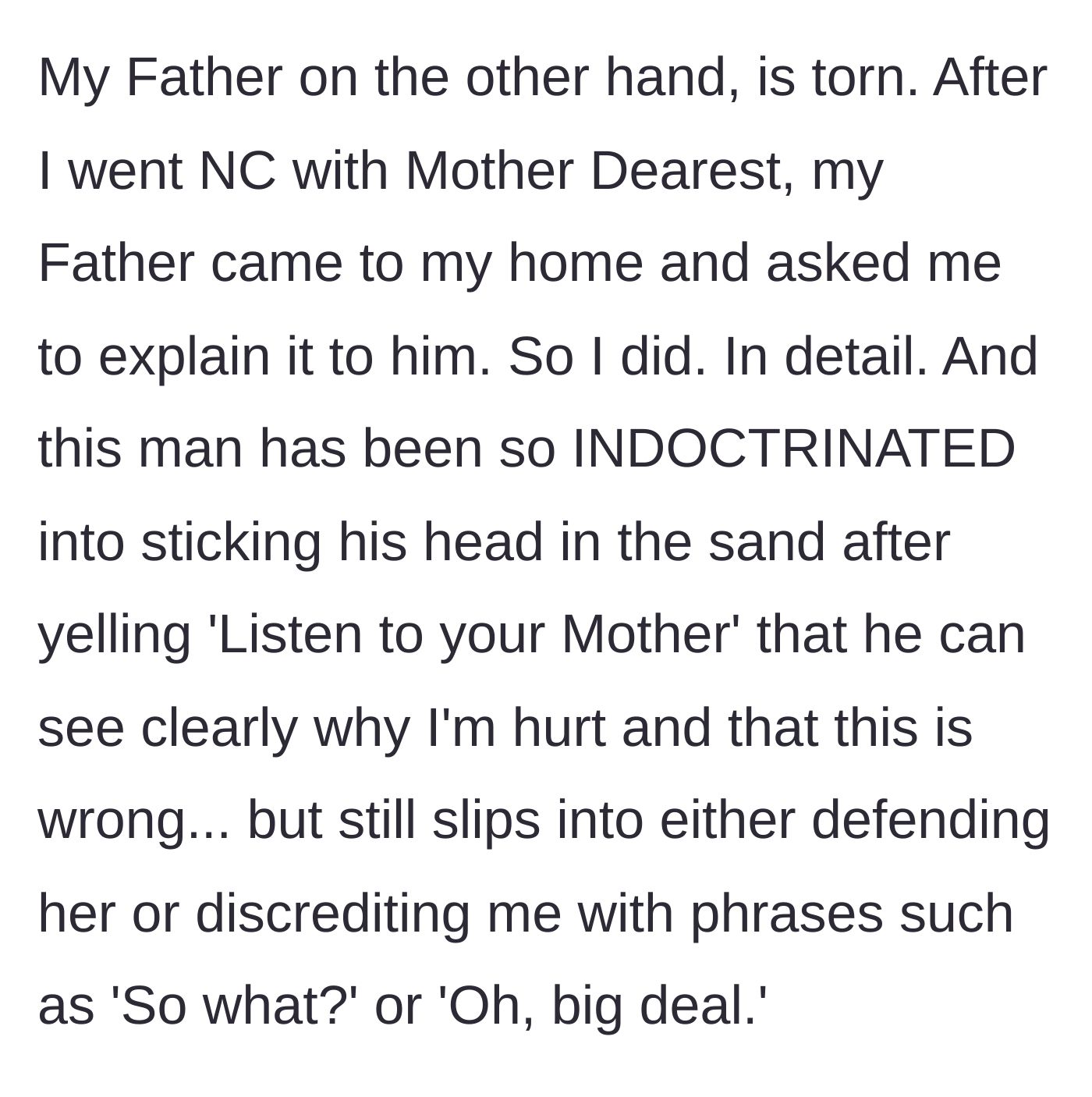 Story part 14 - The indoctrinated father visits and demands an explanation, minimizing her pain with dismissive comments.