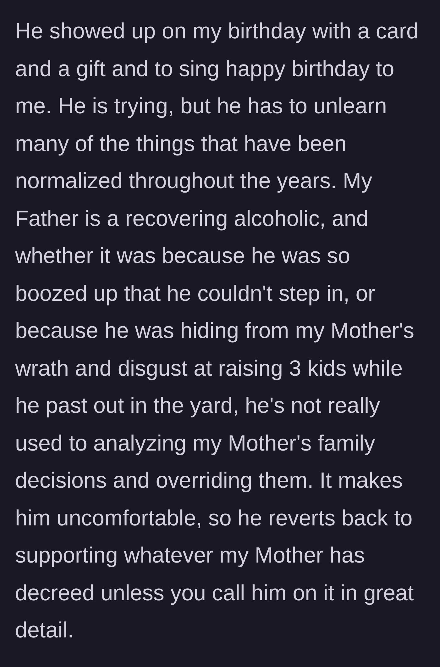 Story part 15 - The father tries to make amends with a birthday visit, revealing his history as an alcoholic who hides from his wife.