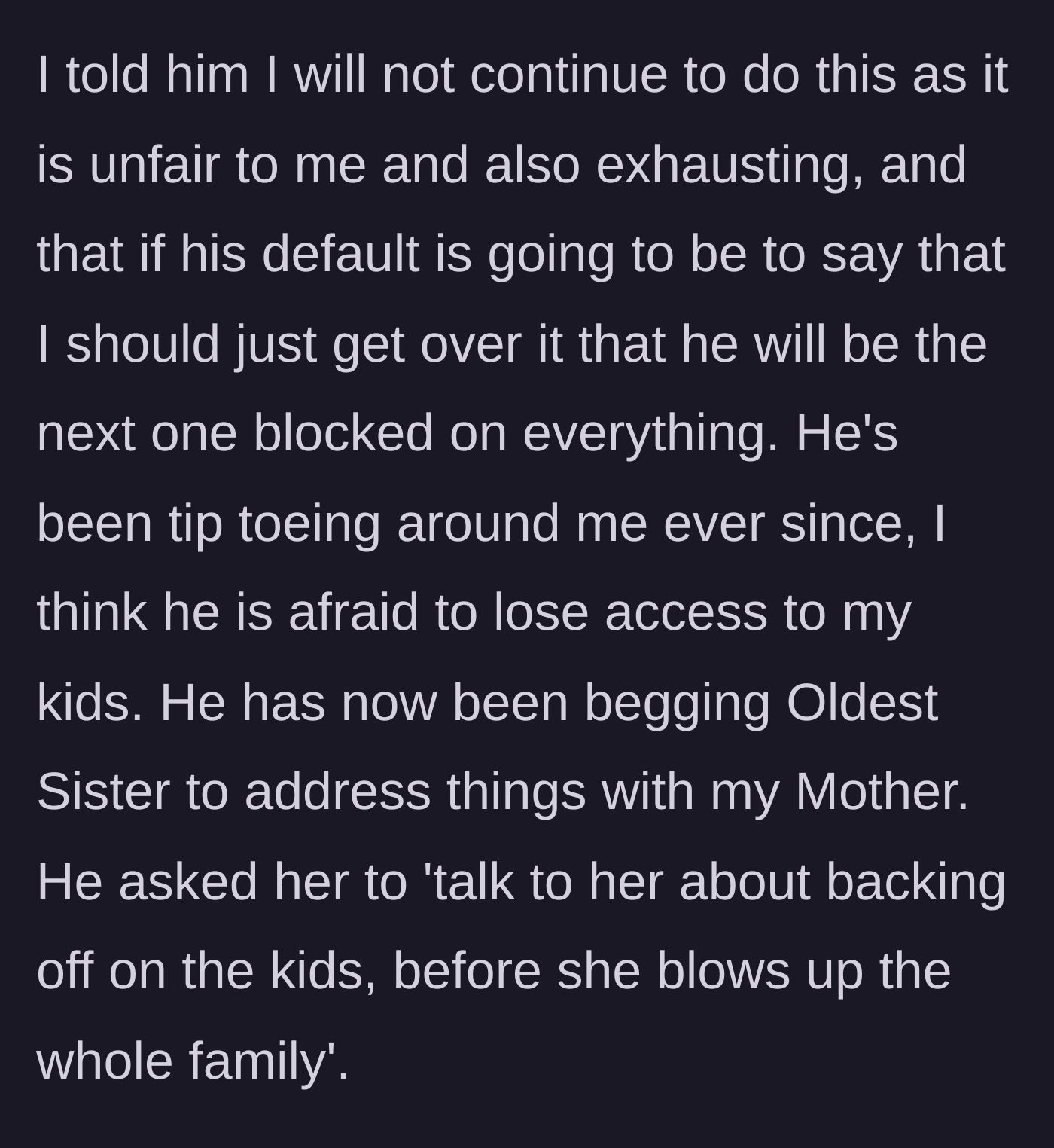 Story part 16 - She sets hard boundaries with her father, who is now terrified and begging the oldest sister to manage the mother.