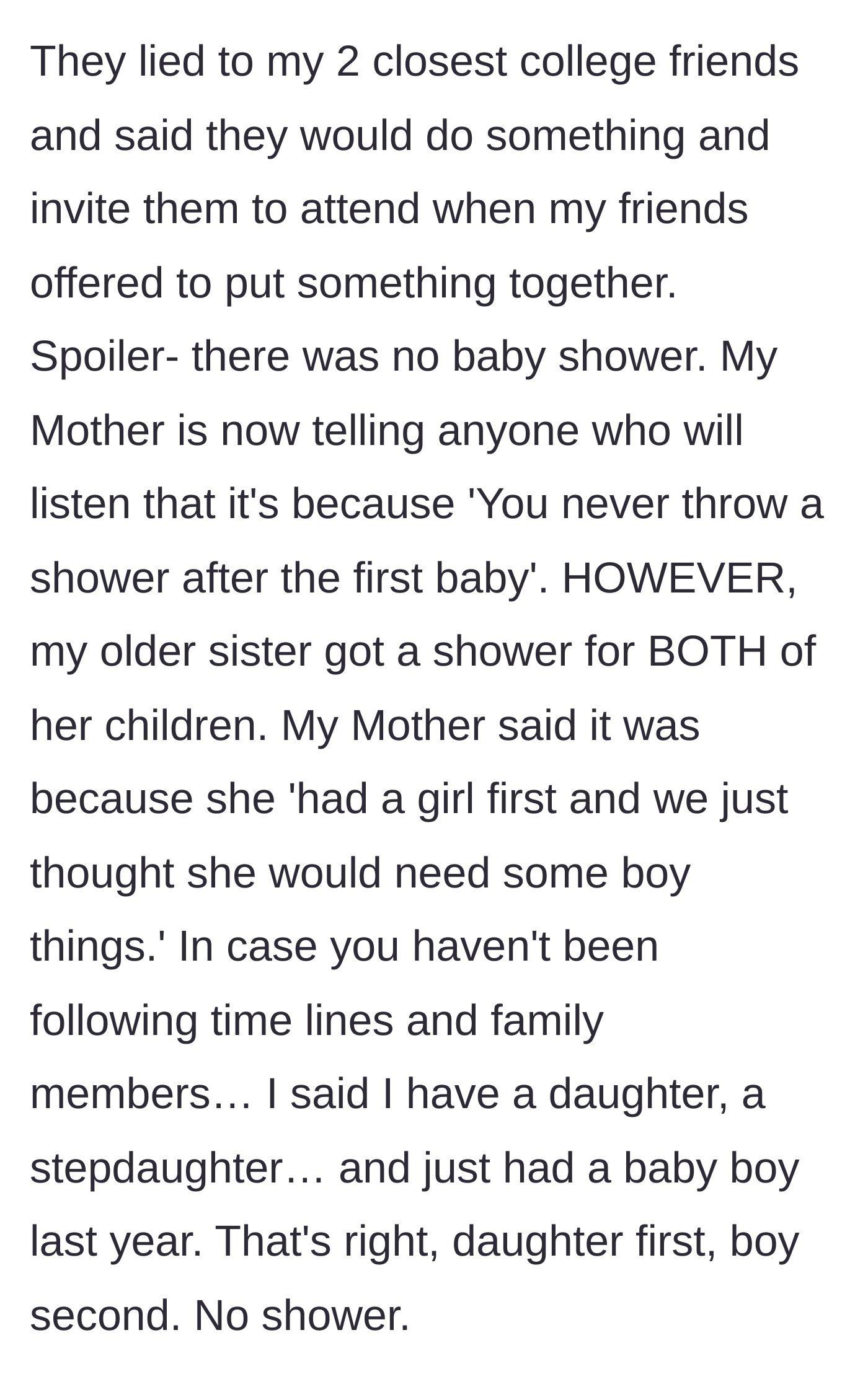 Story part 6 - The mother sabotages her friends' baby shower plans and refuses to throw her one, despite throwing two for her sister.