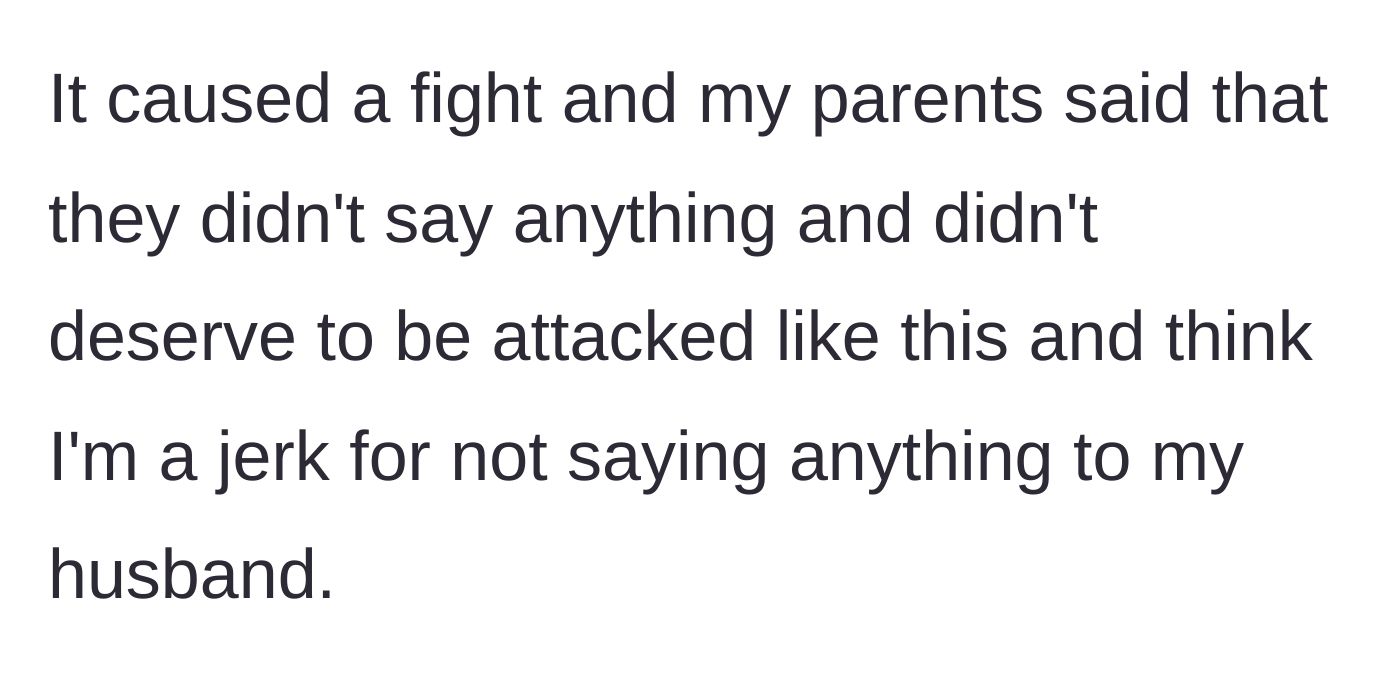 Story part 3 - The parents start a massive argument, playing the victim and demanding their daughter scold her husband for defending her.