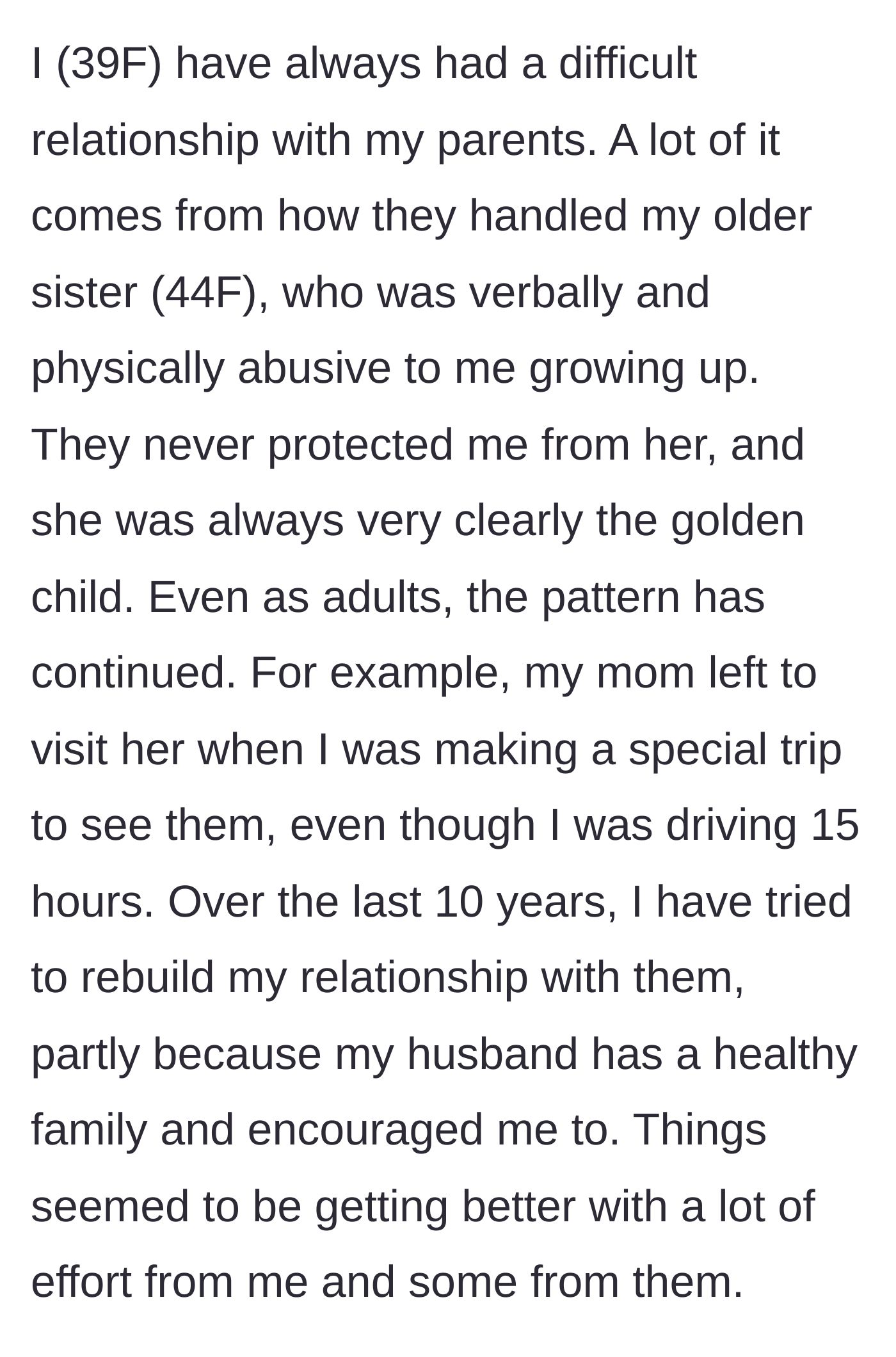 Story part 1 - A woman reflecting on a painful childhood shadow cast by an abusive older sister and dismissive parents.