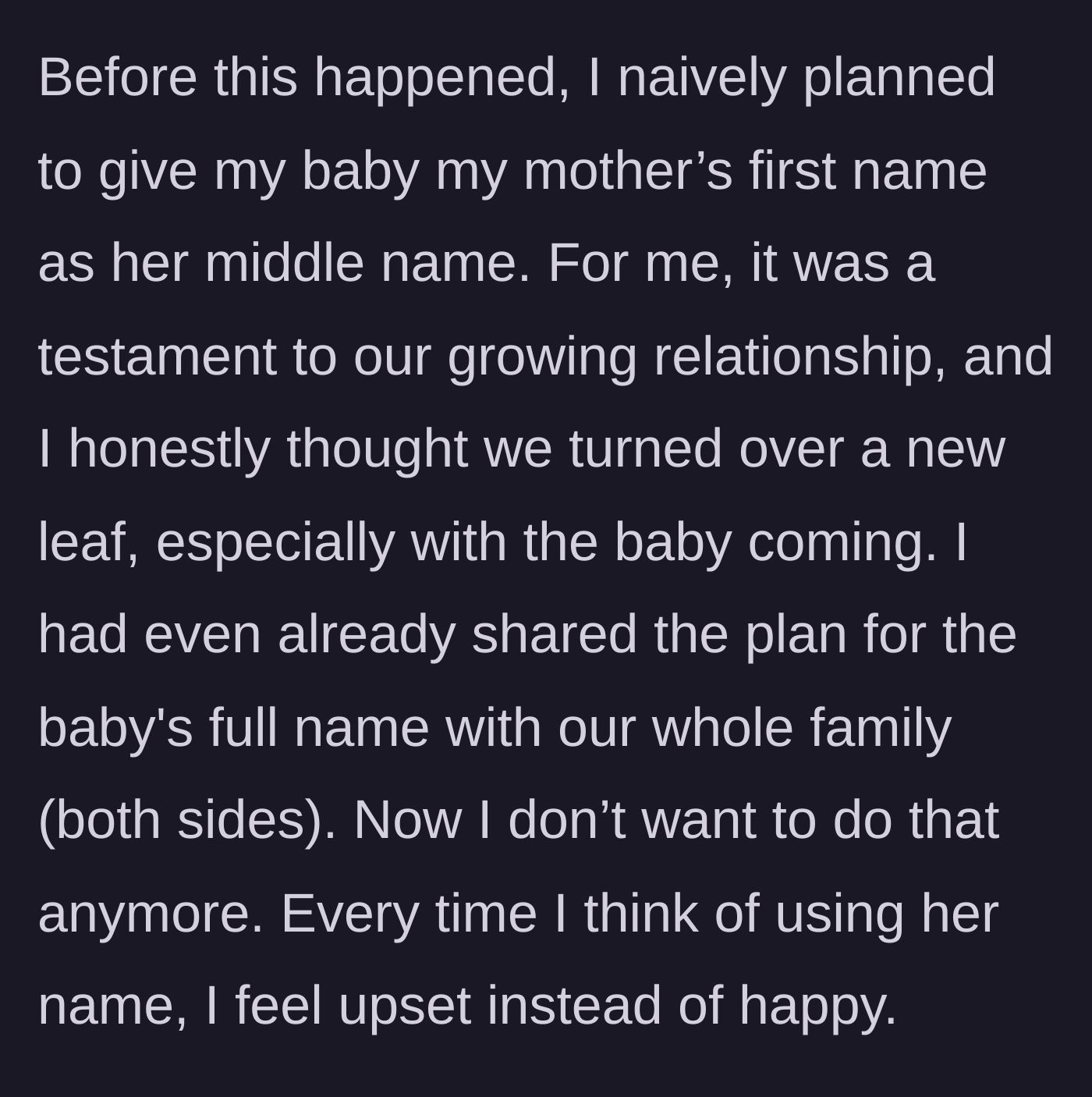 Story part 4 - A pregnant woman reconsidering her decision to name her baby after her mother.