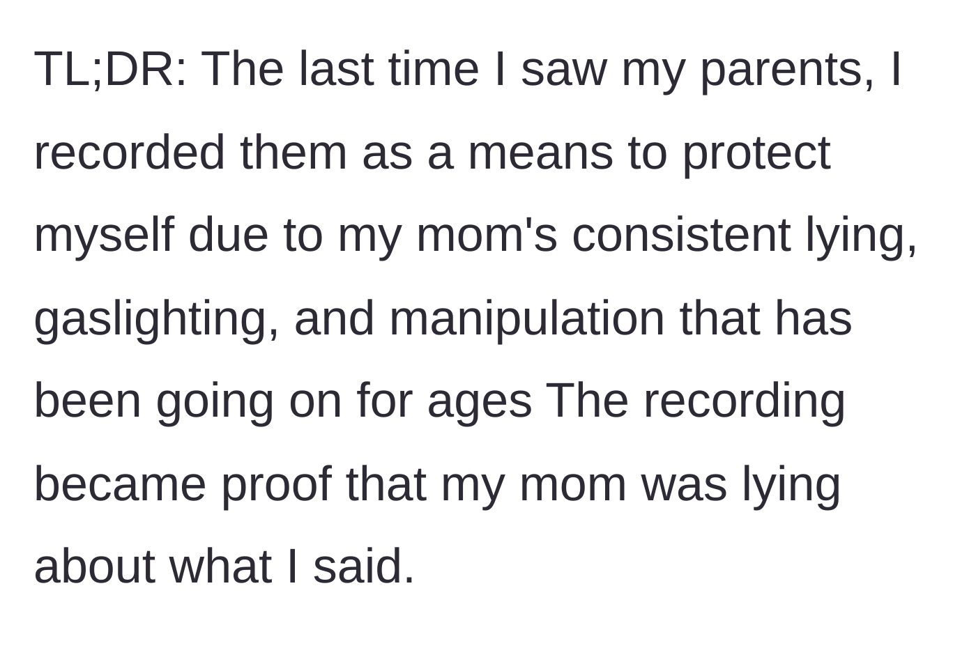 Story part 1 - Summary of why the author had to secretly record her mother's gaslighting