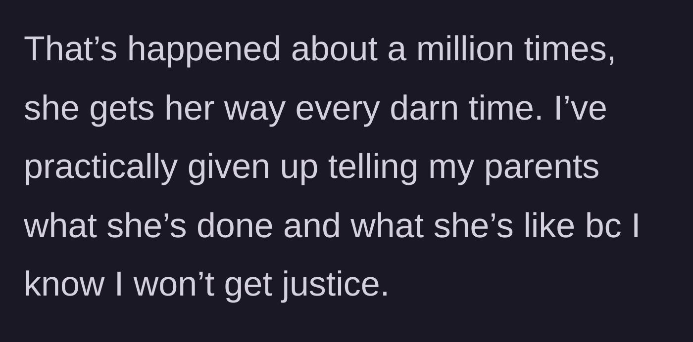 Story part 5 - The author explains her history of giving up on seeking justice because her sister always wins.