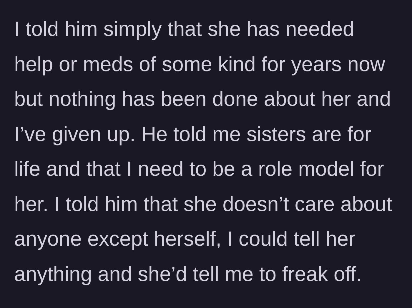 Story part 7 - The author begs for her sister to get medical help, but the father insists on 'sisters for life.'