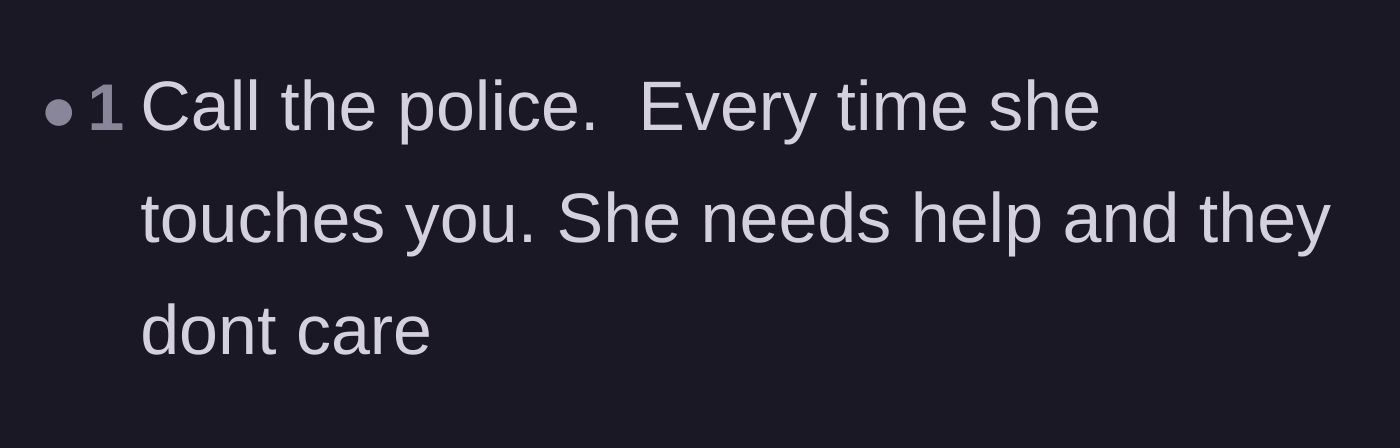 Comment thread 3 - Direct advice urging the author to call the police every single time she is touched.