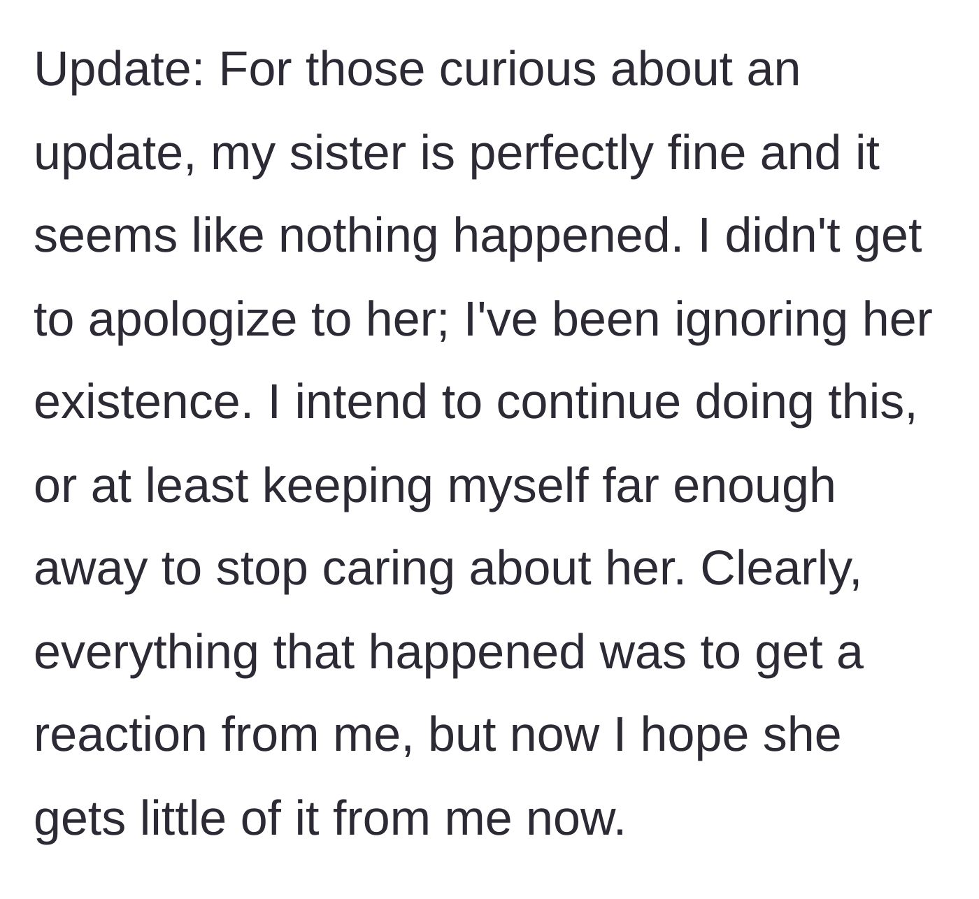 Story part 8 - An update where the author shares she is ignoring her sister and intends to maintain her distance going forward.