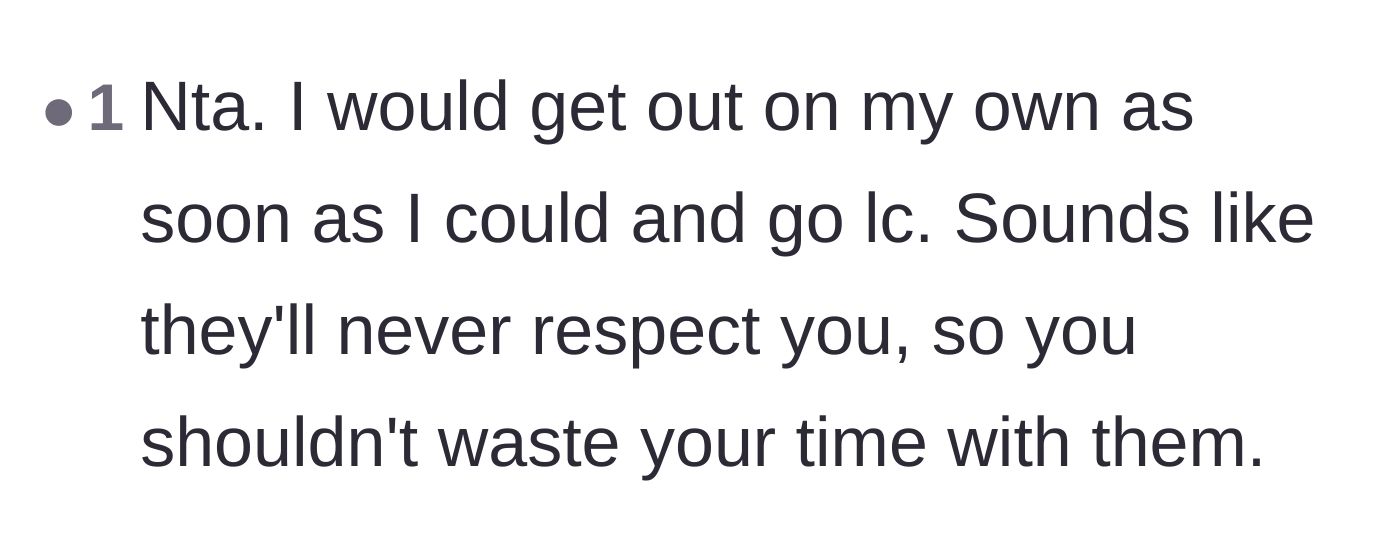 Comment thread 4 - Advice to move out and go low contact because the family will never change.