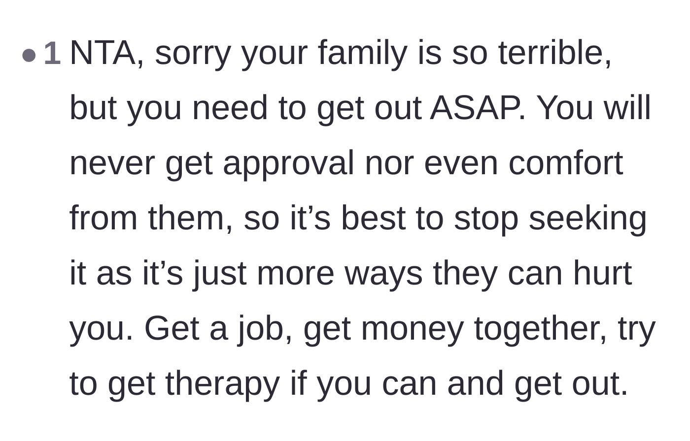 Comment thread 6 - Compassionate advice urging the author to stop seeking her family's approval and focus on escaping to get therapy.