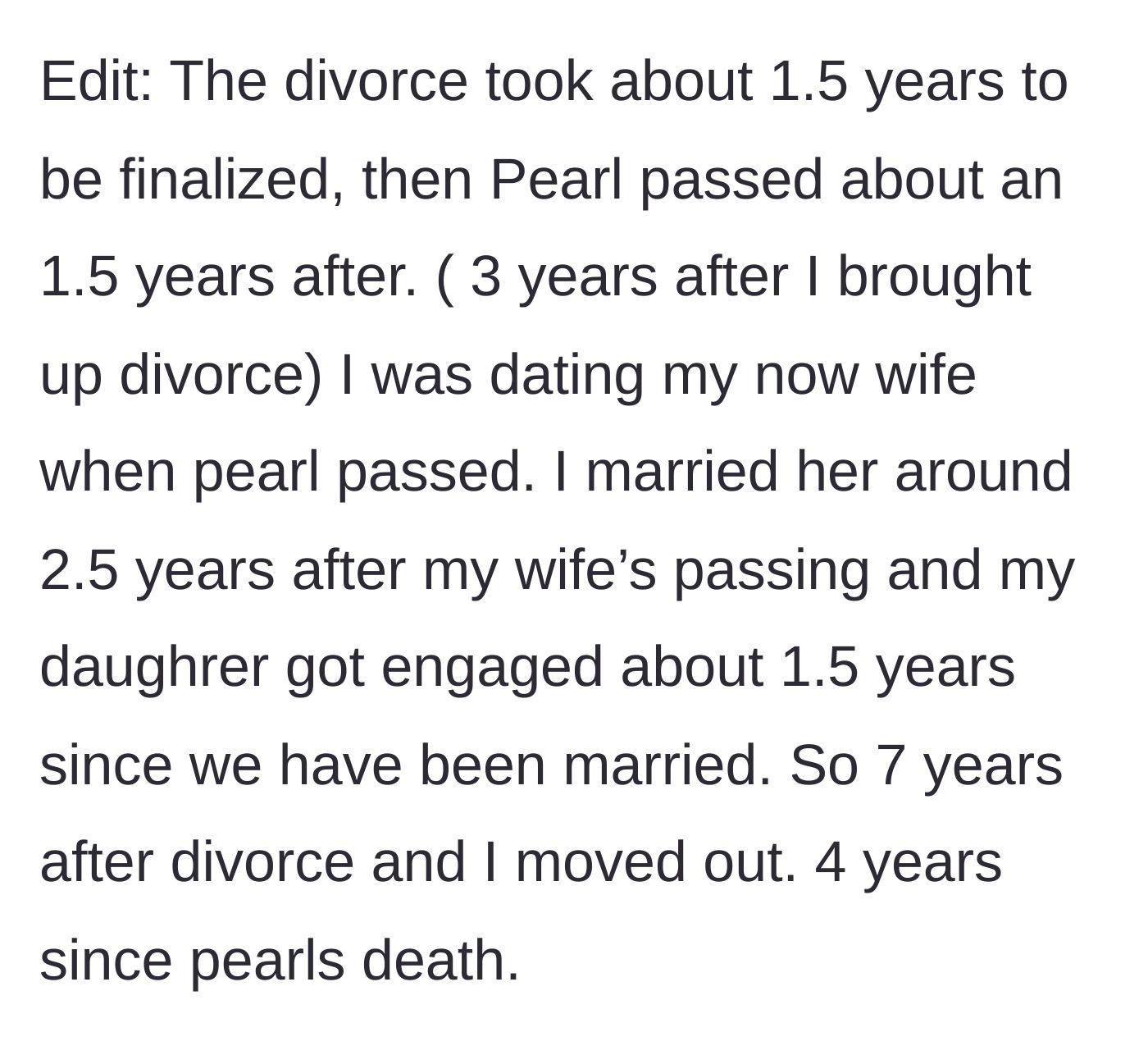Story part 7 - Father provides a timeline showing it has actually been 7 years since the divorce and 4 years since Pearl's passing.