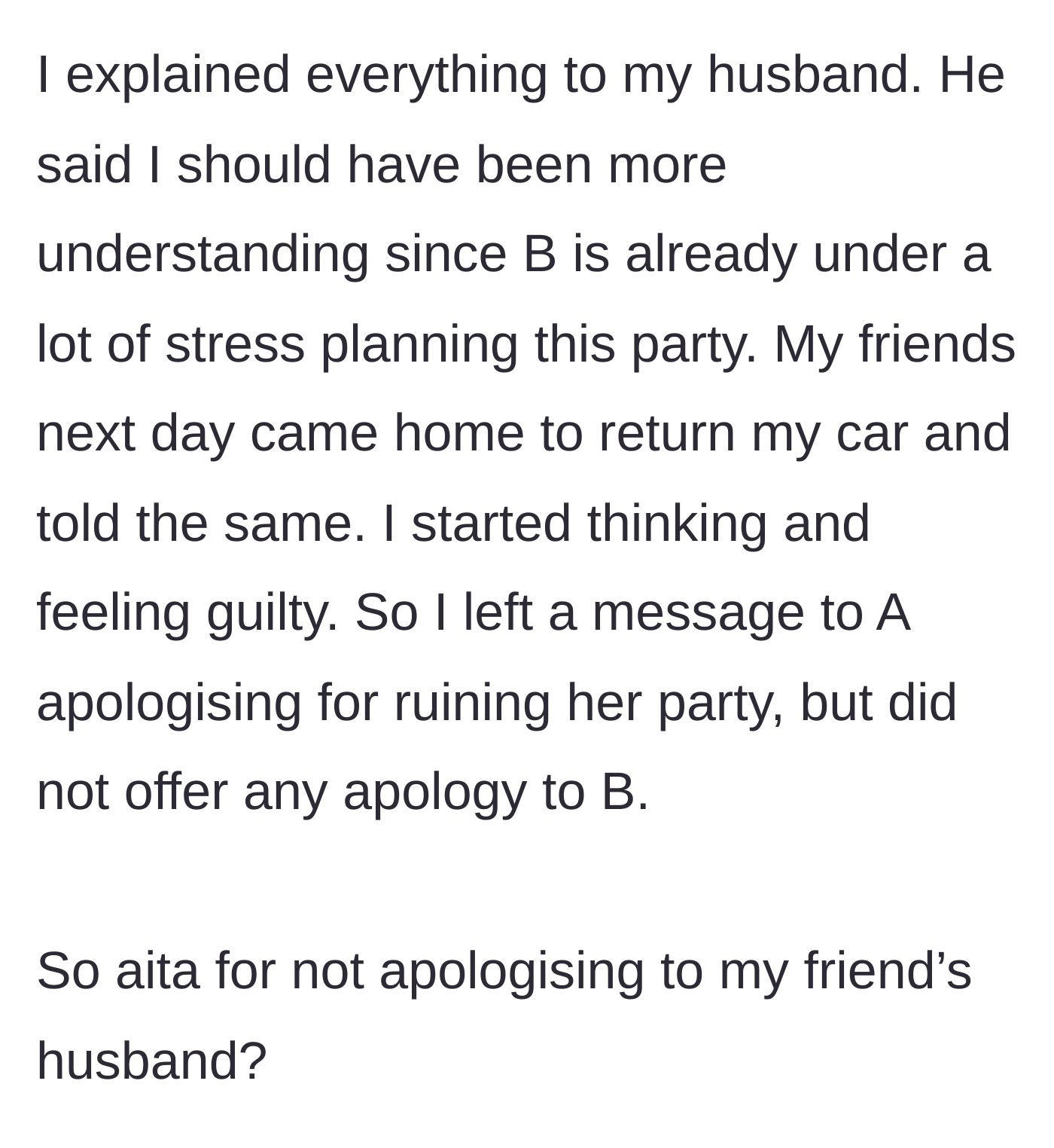 Story part 6 - The friend's own husband and friends side with the hostile host, leaving her questioning her actions.