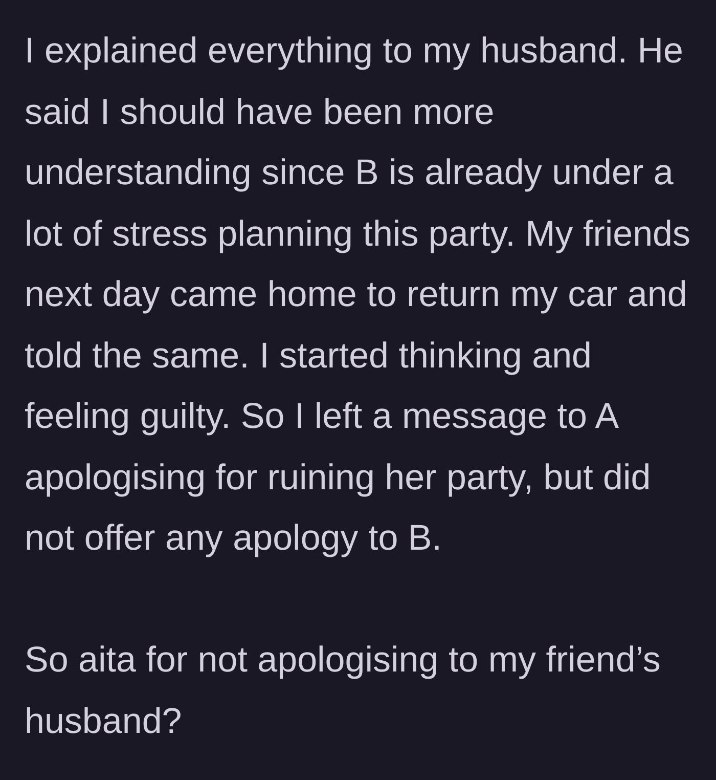 Story part 6 - The friend's own husband and friends side with the hostile host, leaving her questioning her actions.
