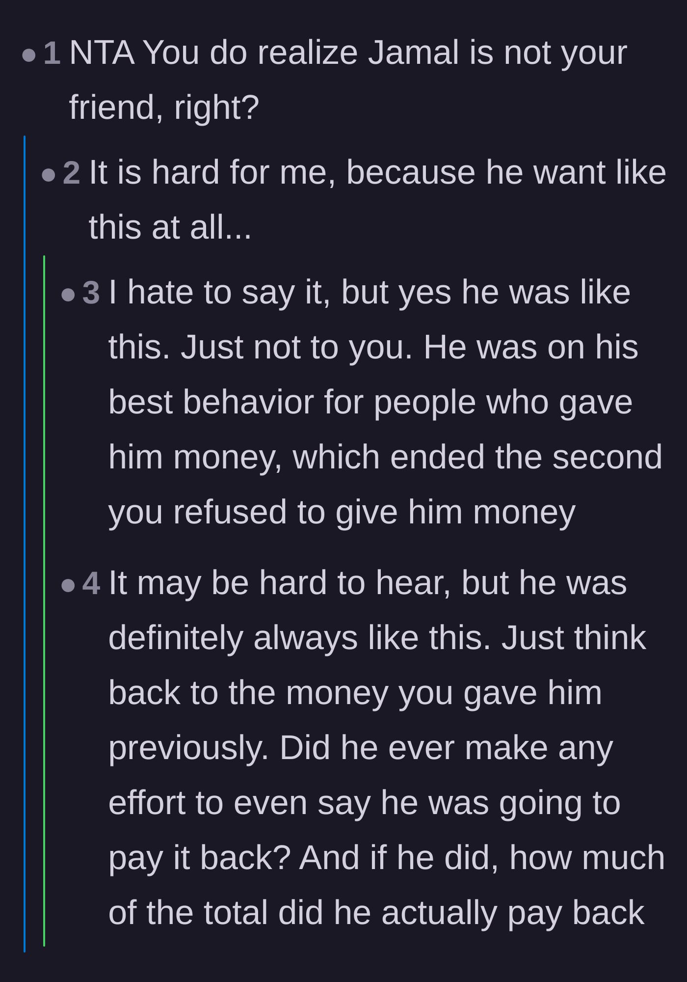Comment thread 5 - Pointing out that Jamal's past good behavior was only a transactional act to keep the money flowing.