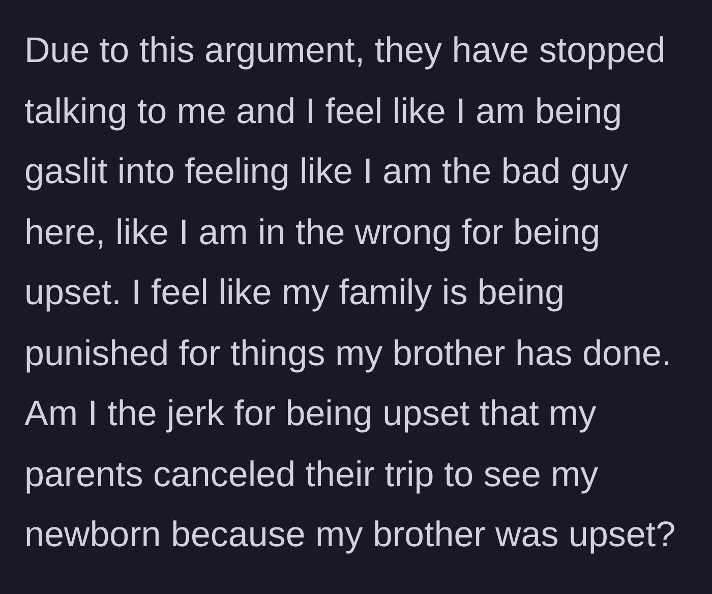 Story part 10 - The parents give the main character the silent treatment, leaving them feeling gaslit and wondering if they are the one in the wrong.
