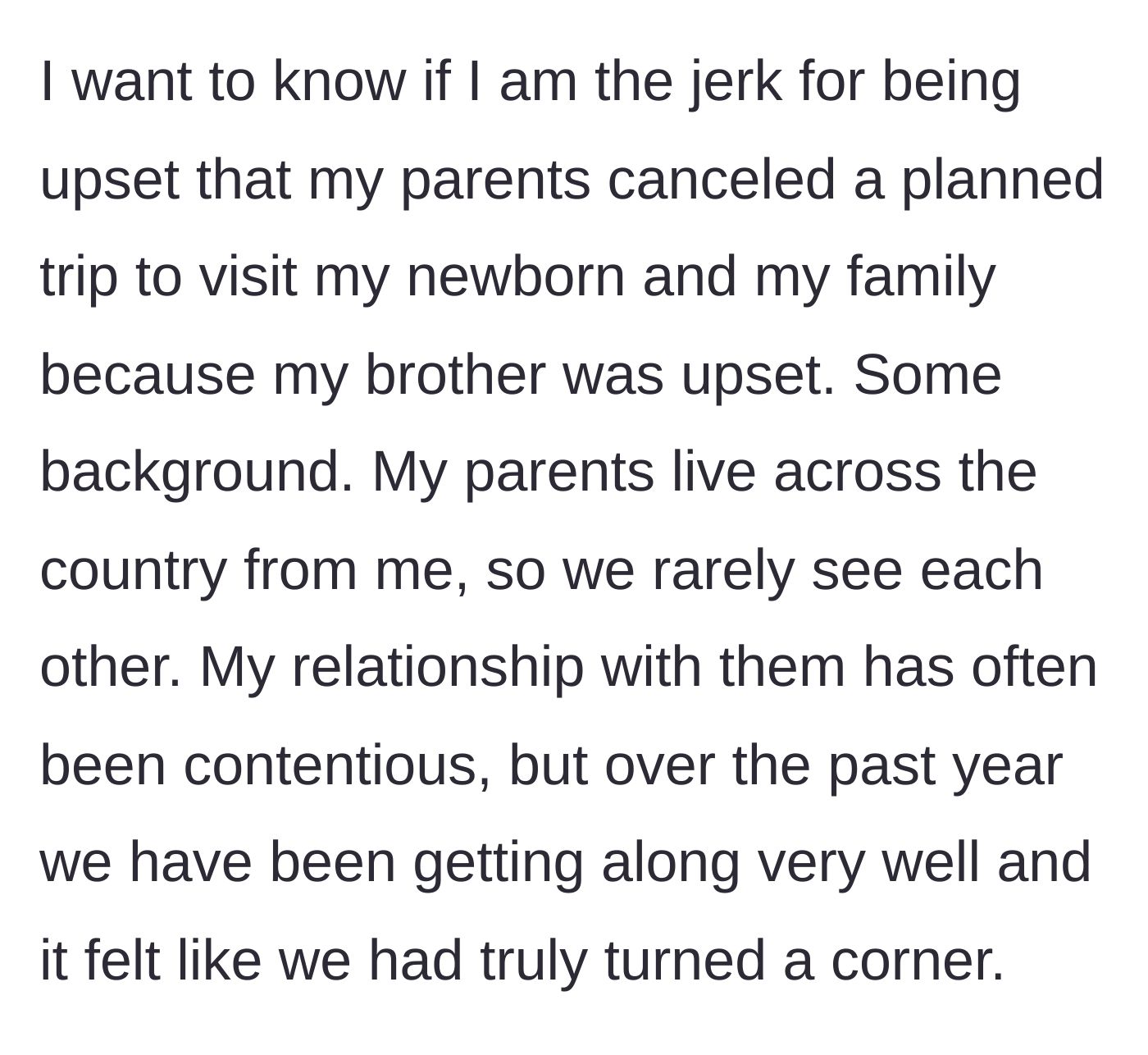 Story part 1 - New parent explains how their parents canceled a highly anticipated newborn visit due to their estranged brother's feelings.