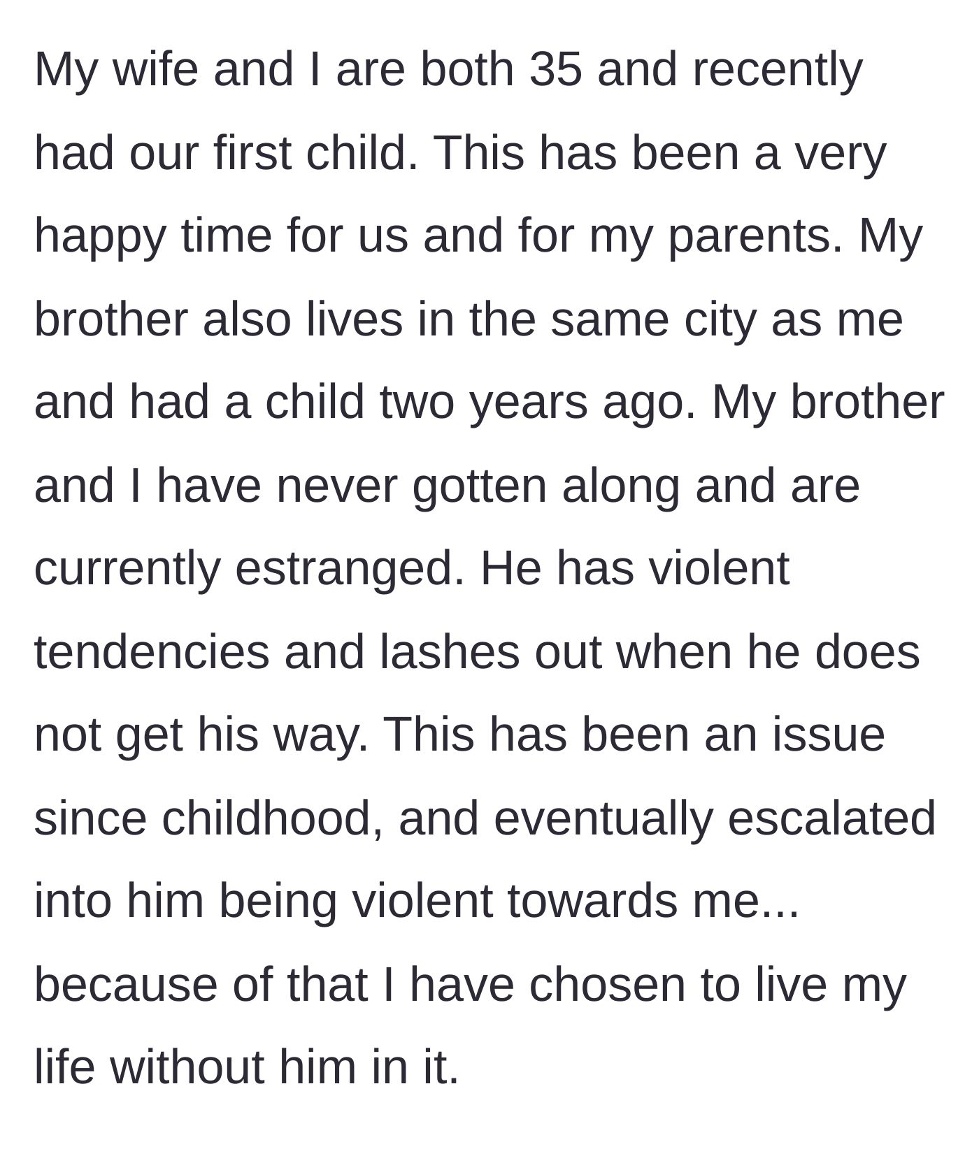 Story part 2 - Background on the main character's 35-year-old life, their new baby, and the estranged brother's history of violence.