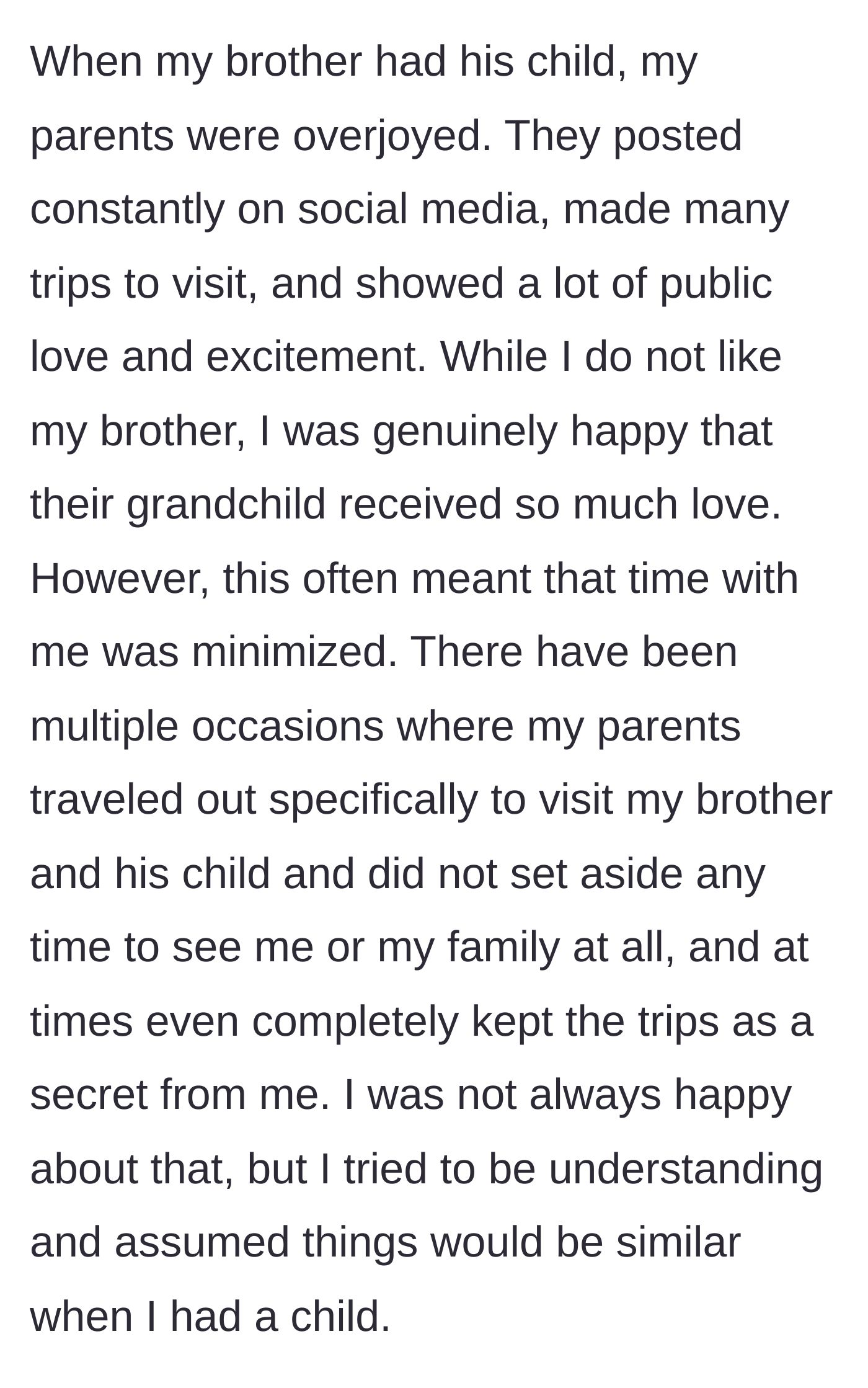 Story part 4 - Description of how the parents heavily celebrated the brother's baby but completely ignored the main character during visits to their city.