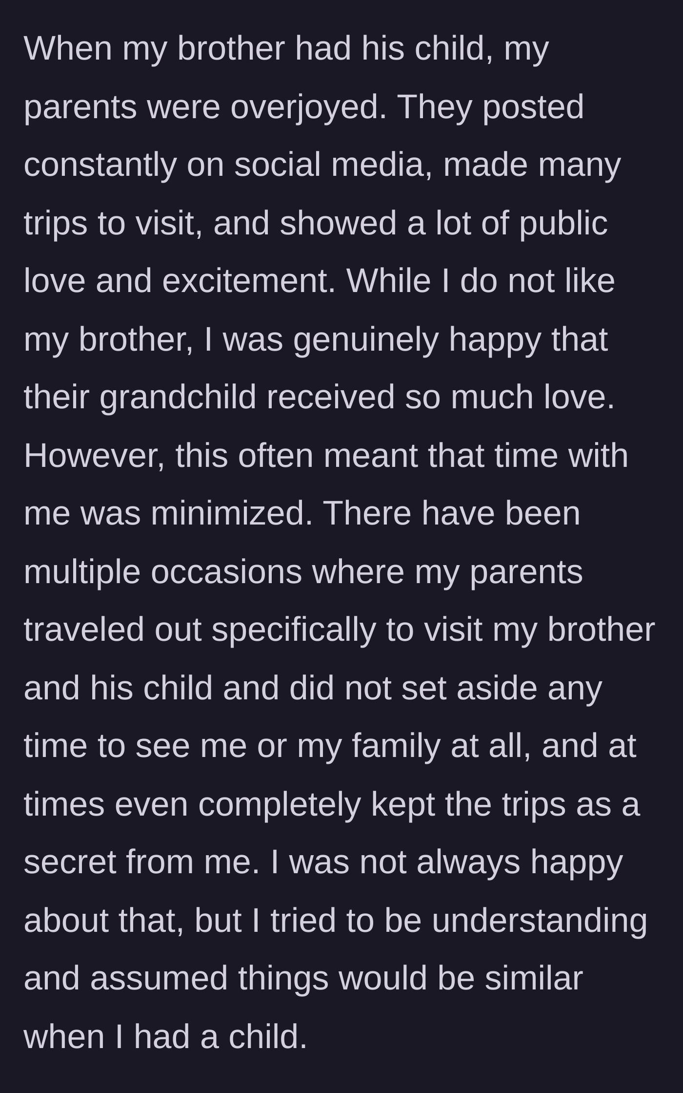 Story part 4 - Description of how the parents heavily celebrated the brother's baby but completely ignored the main character during visits to their city.