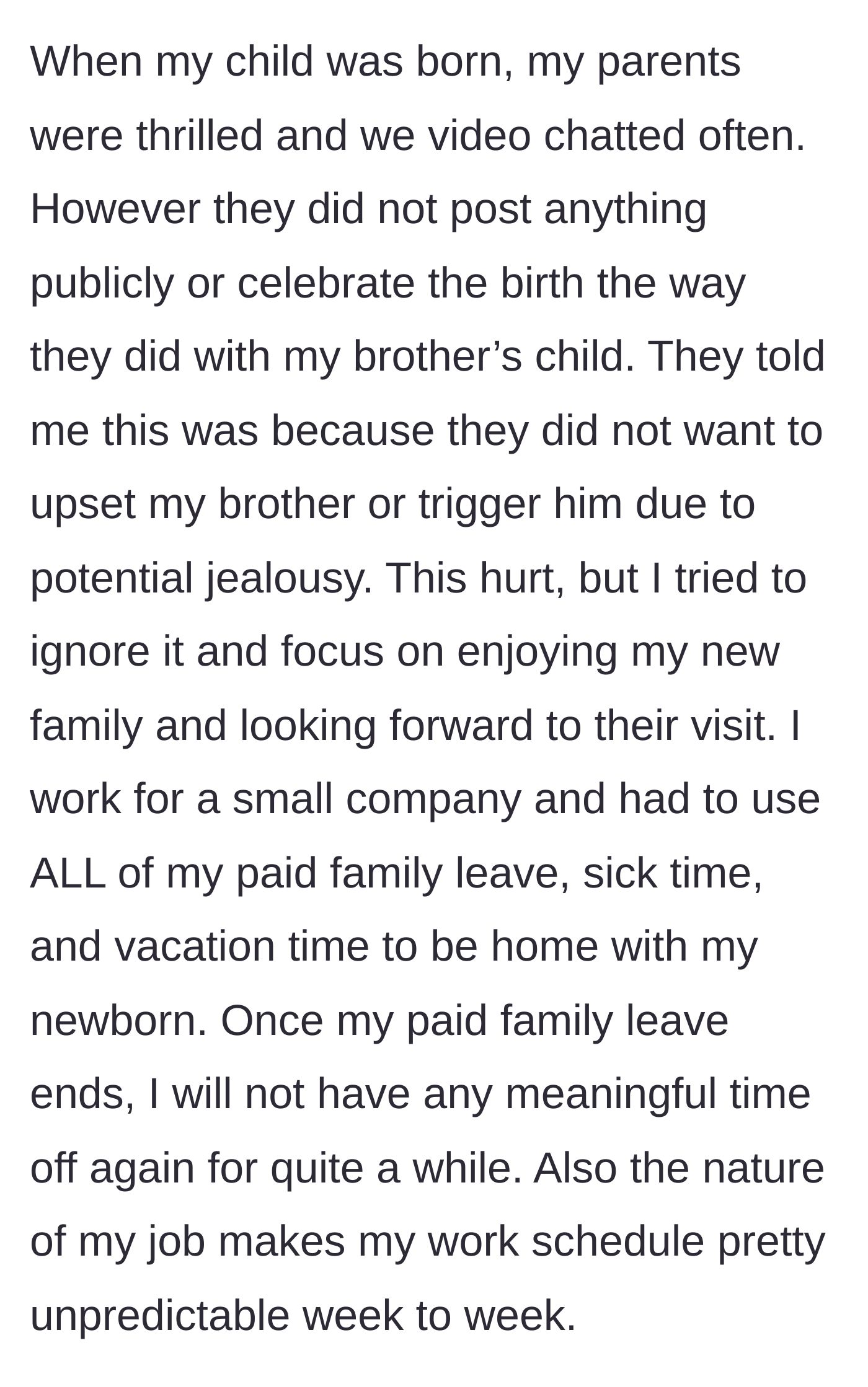 Story part 6 - Parents refuse to publicly celebrate the main character's newborn to protect the brother's feelings, while the main character exhausts all their paid leave to be home.