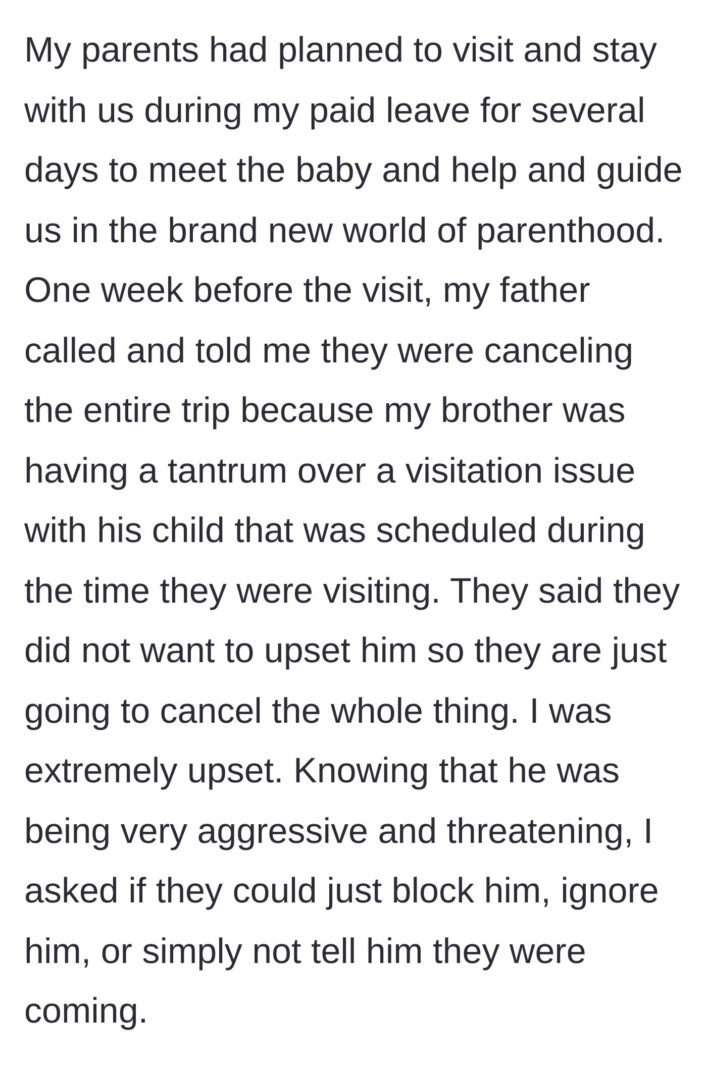 Story part 7 - Parents abruptly cancel their visit a week beforehand because the brother is throwing a tantrum, devastating the main character.