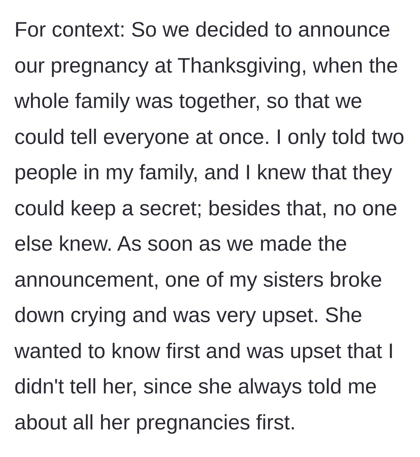 Story part 1 - The main character reveals she announced her pregnancy to the whole family at Thanksgiving, causing her sister to cry and throw a tantrum because she wasn't told first.