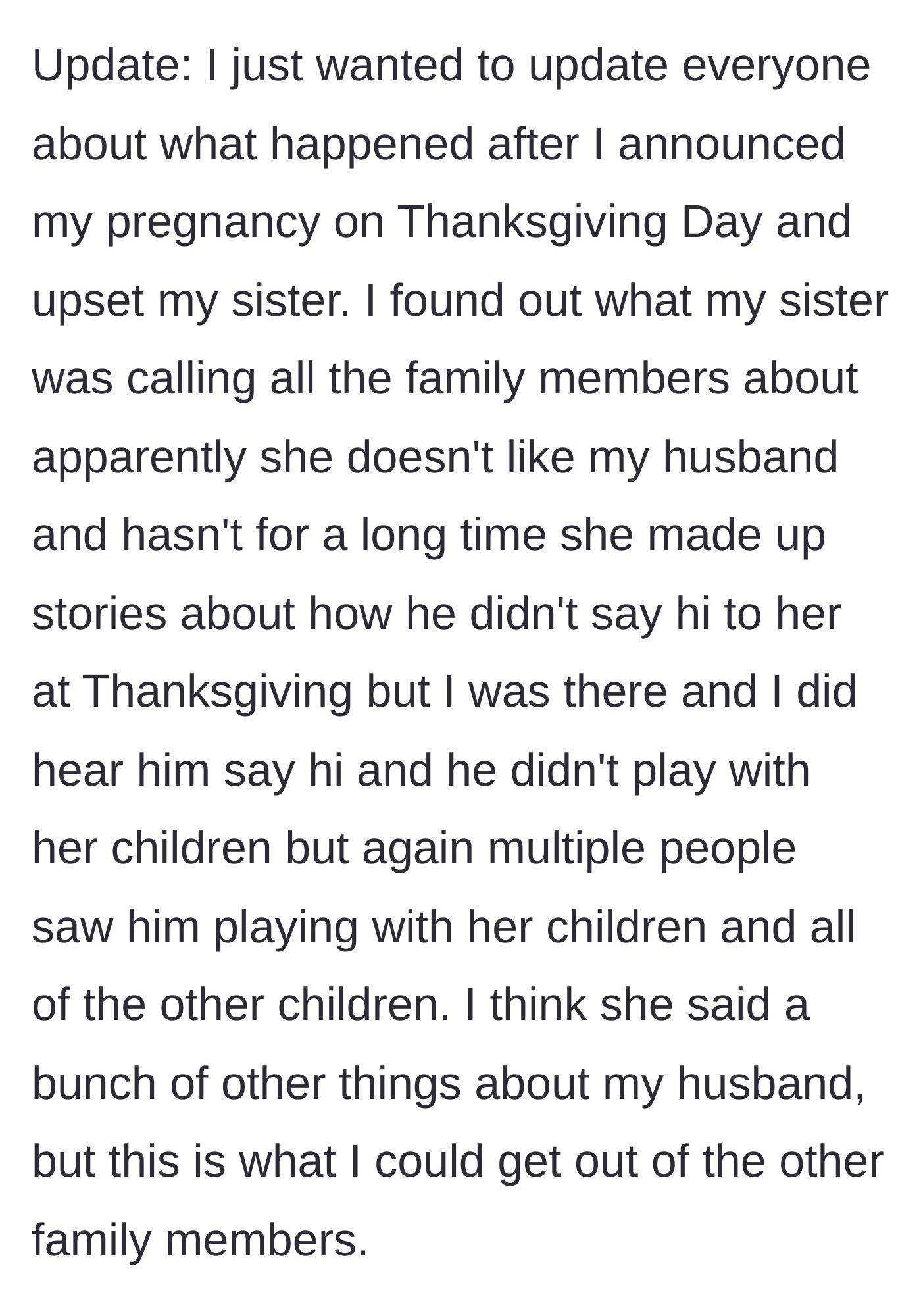 Story part 4 - An update revealing the sister had been spreading lies to the family about the main character's husband being rude and ignoring kids at Thanksgiving.