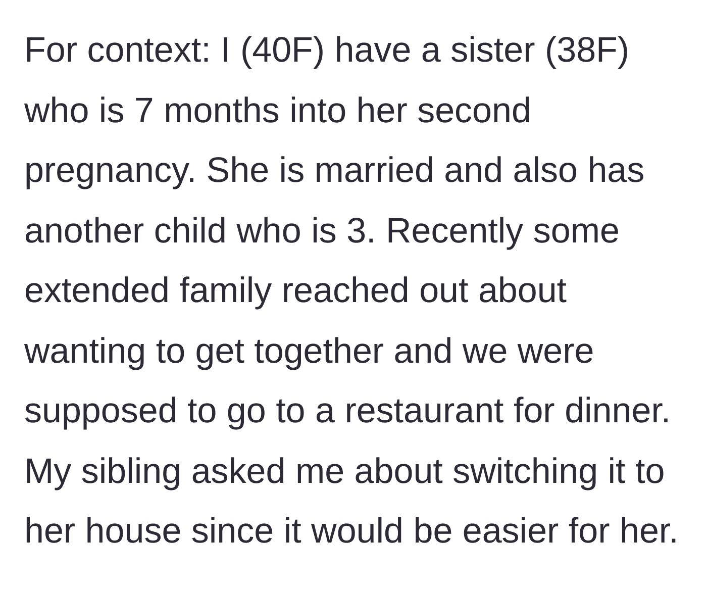 Story part 1 - Sister asks to move the restaurant dinner to her own house to make it easier on her pregnancy.