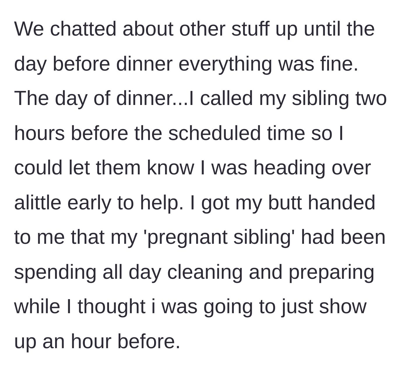 Story part 3 - The sister explodes at the author for not being at her house all day cleaning and prepping.