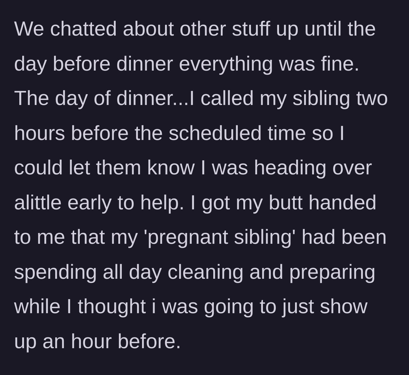 Story part 3 - The sister explodes at the author for not being at her house all day cleaning and prepping.