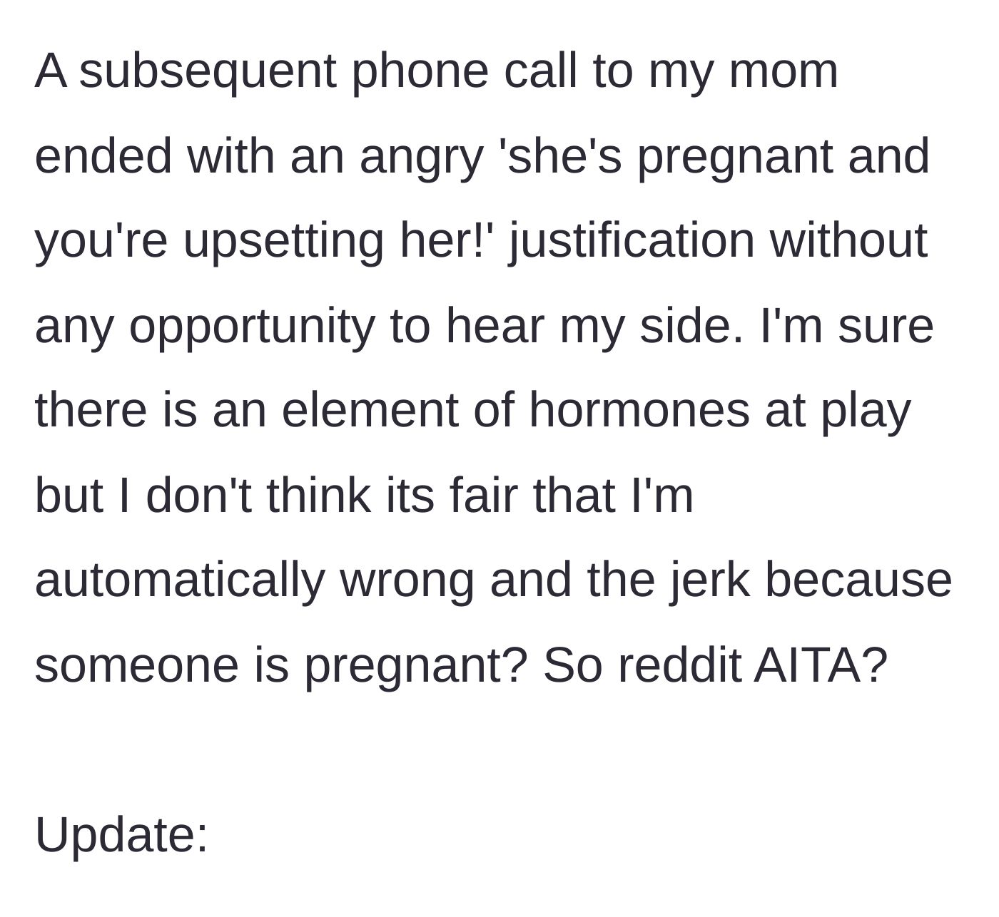Story part 5 - The mother defends the sister completely, blaming the author for upsetting the pregnant sibling.