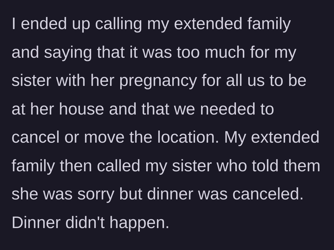 Story part 6 - The author takes matters into her own hands and cancels the dinner with the extended family.