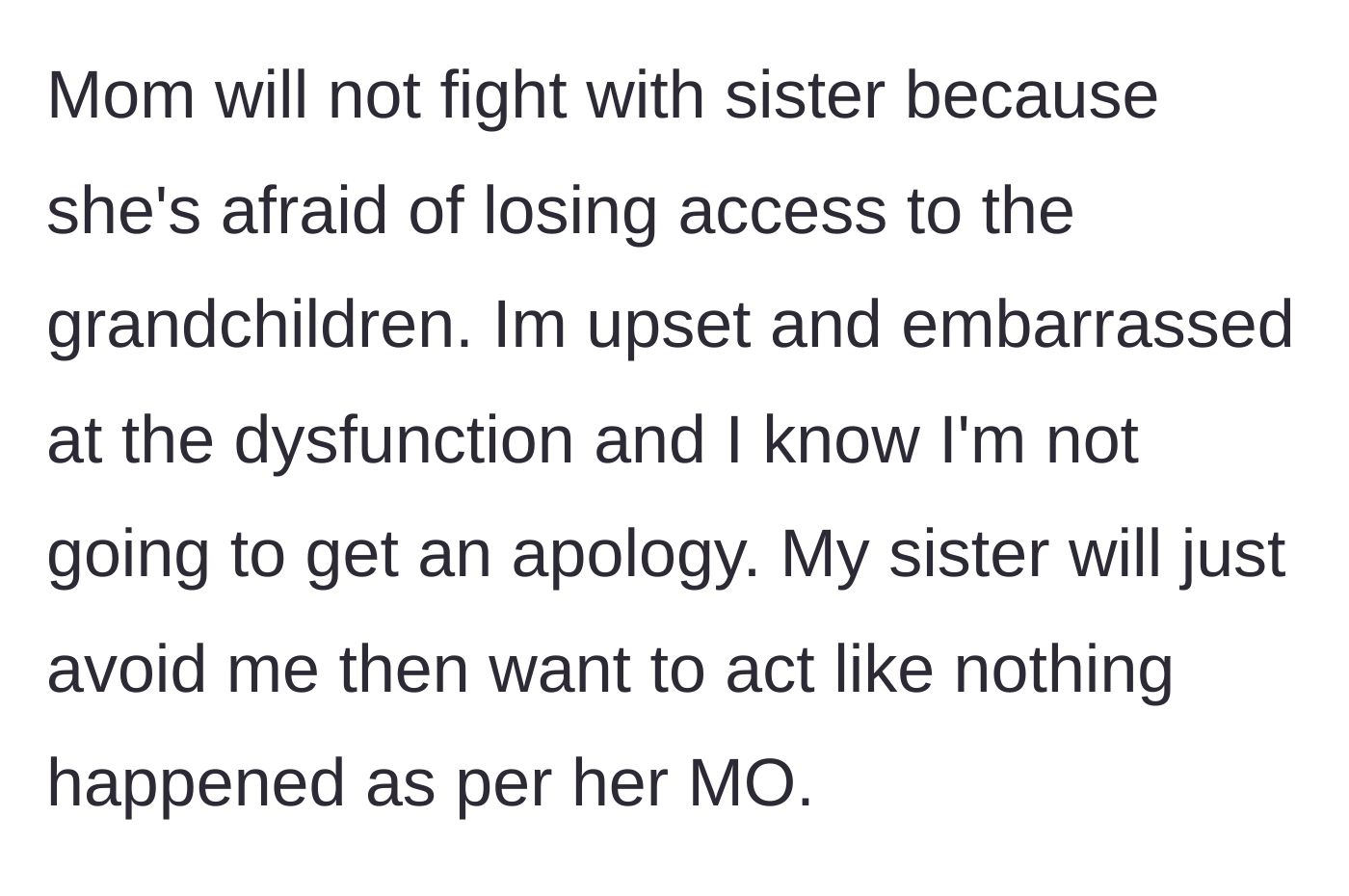 Story part 9 - The author accepts the mother's enabling due to the grandkids and realizes she will never get a real apology.