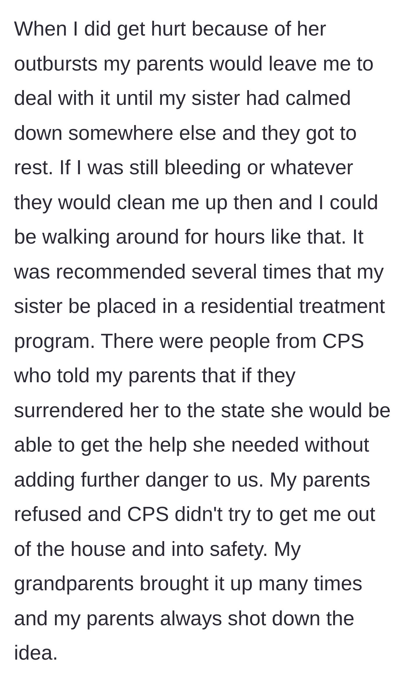 Story part 4 - The author recounts being left bleeding by his parents, who consistently refused professional advice and state intervention to place the sister in a specialized care facility.