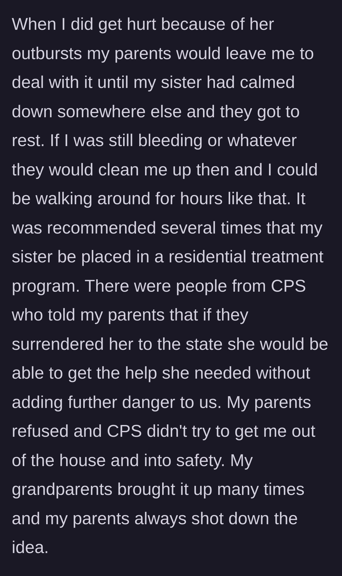 Story part 4 - The author recounts being left bleeding by his parents, who consistently refused professional advice and state intervention to place the sister in a specialized care facility.
