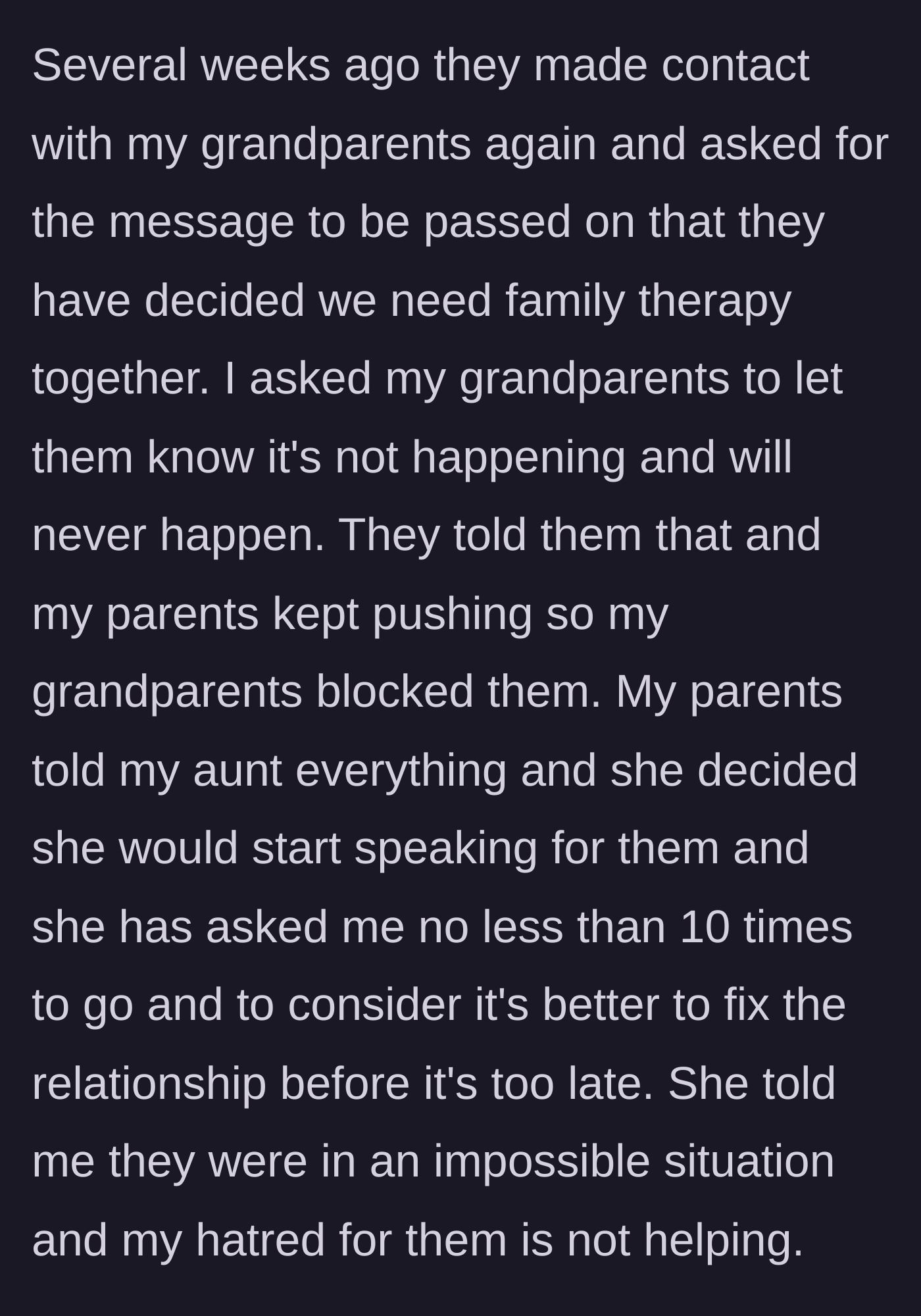 Story part 7 - The parents demand family therapy, and after being blocked by the grandparents, send the aunt to harass the boy into reconciling.