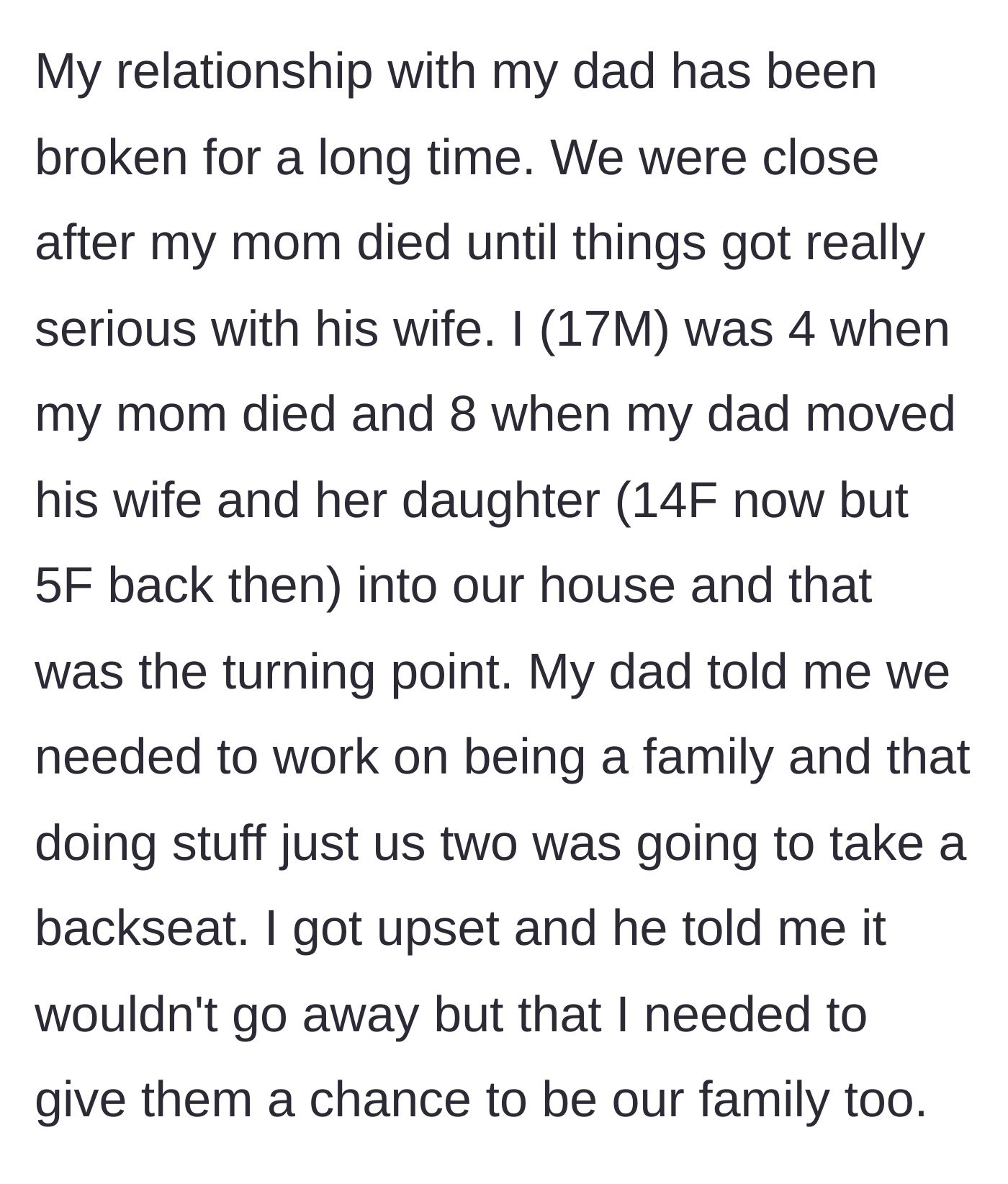 Story part 1 - A young boy loses his mother and his dad moves in a new wife and stepdaughter, ending their 1-on-1 time.