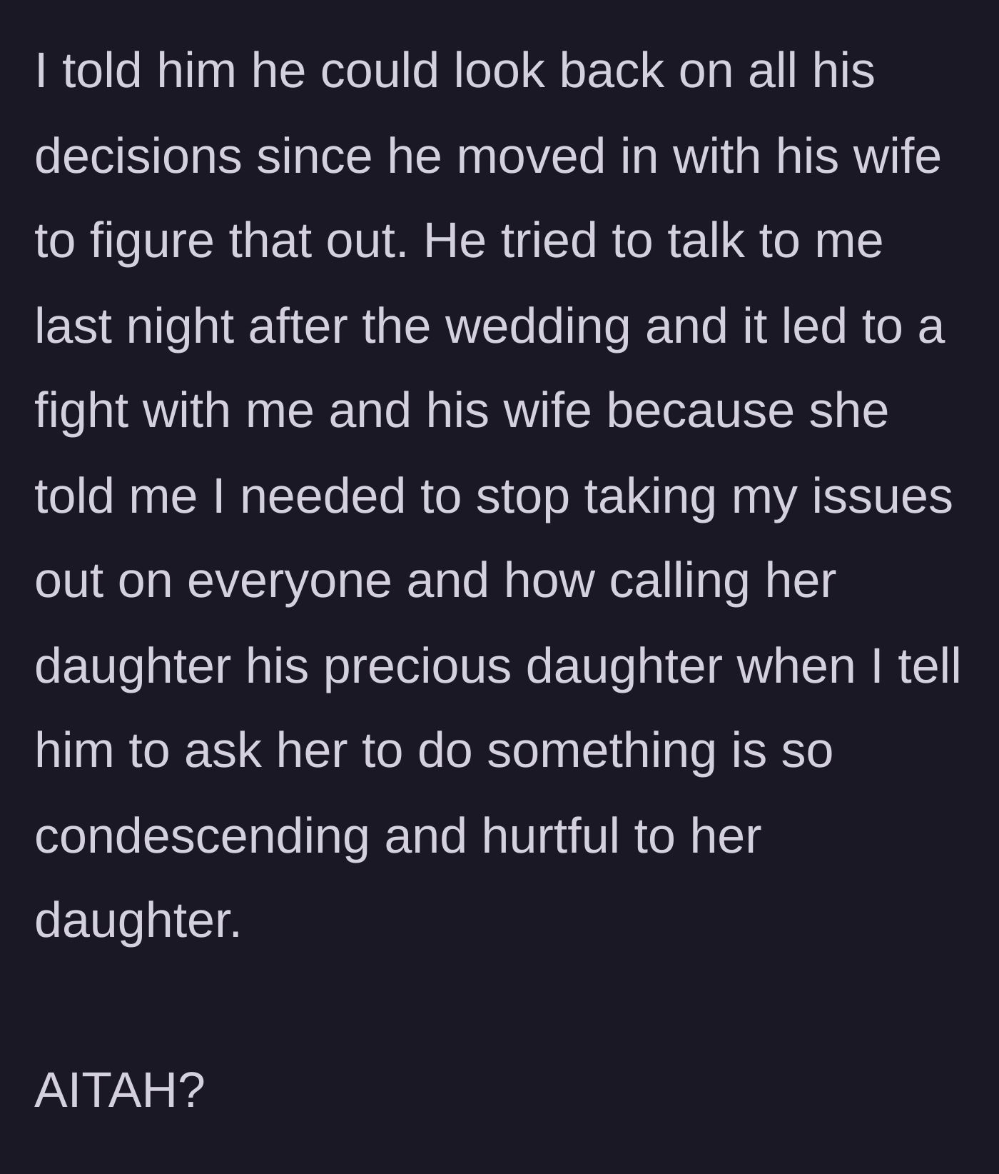 Story part 8 - The son blames his father's decisions for the broken relationship, and the stepmom attacks the son for being condescending to her daughter.