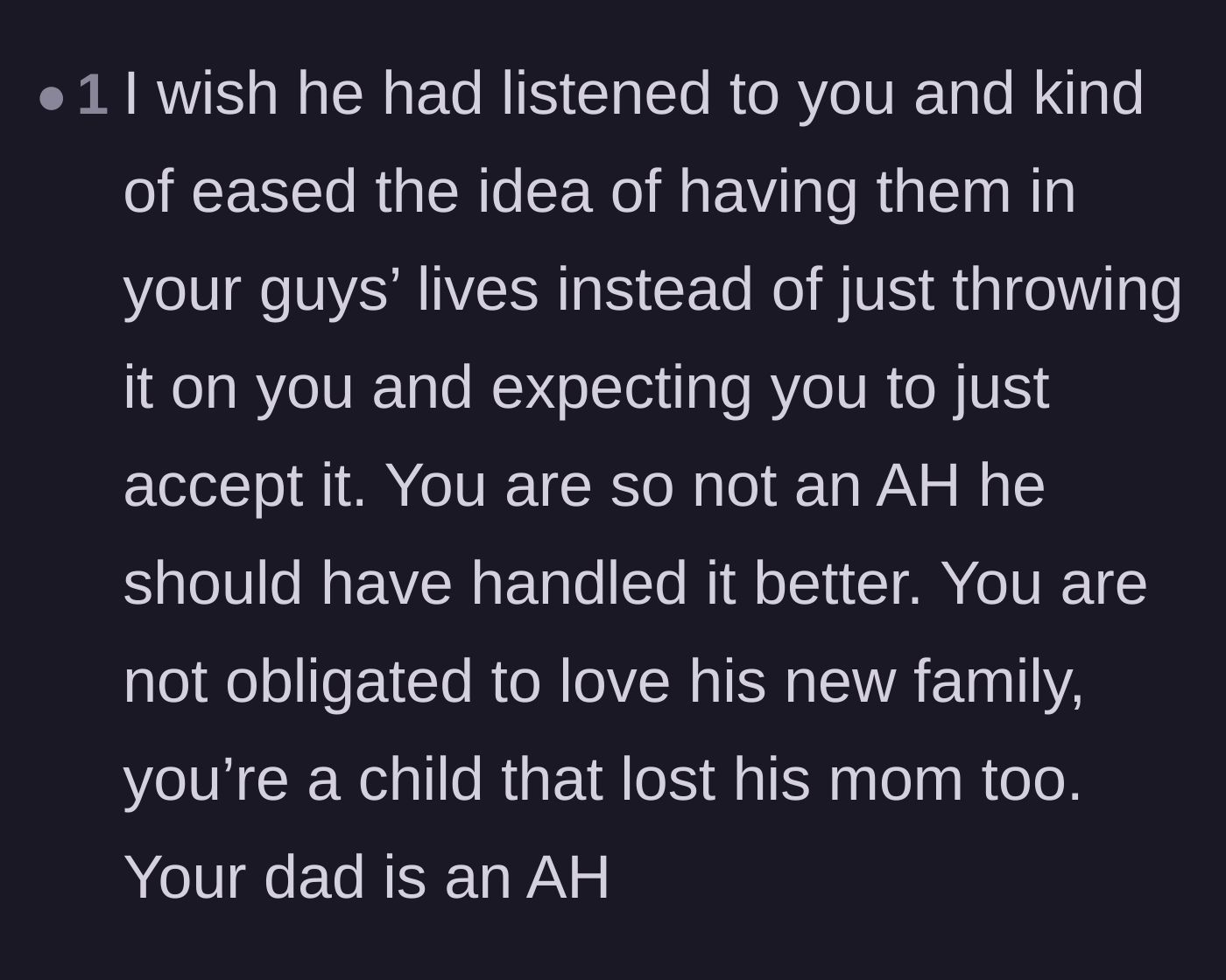 Comment thread 1 - Advice pointing out the father's failure to ease his grieving son into the new family dynamic.