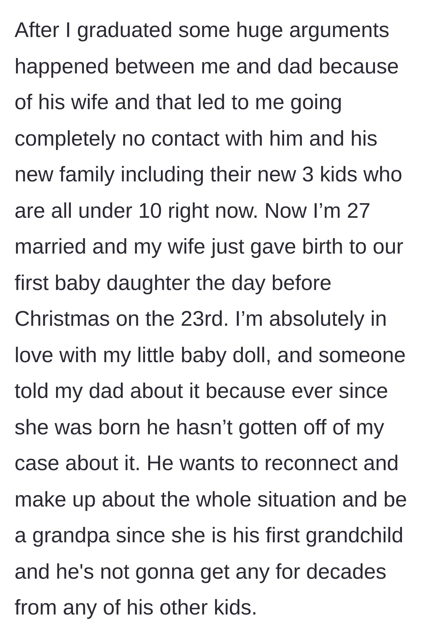 Story part 2 - The son goes completely no contact after college, but the estranged dad desperately reaches out years later upon hearing about the birth of his new granddaughter.