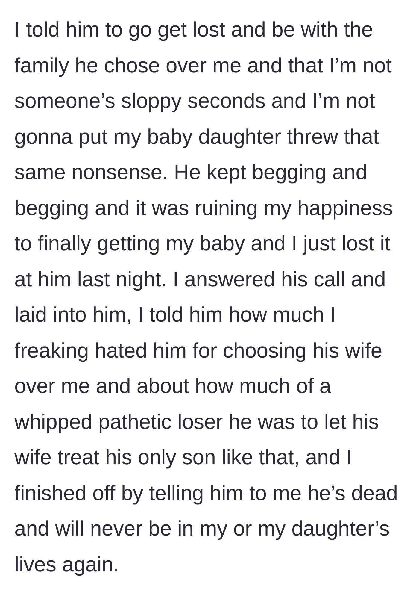 Story part 3 - The new father explodes at his dad over the phone, calling him out for choosing his wife over his son and firmly shutting the door forever.