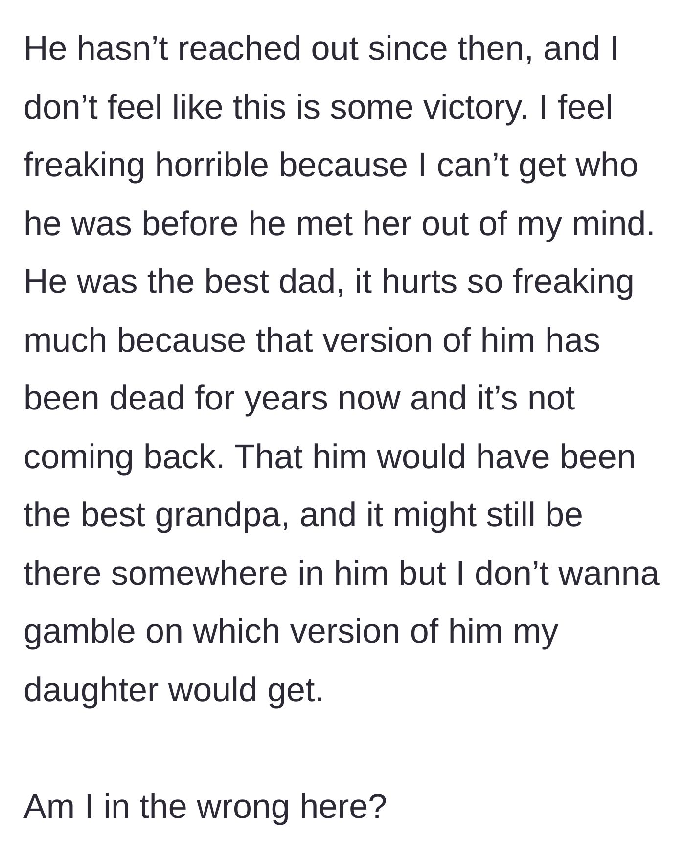 Story part 4 - The dad stops calling, leaving the son grappling with immense grief over the father he used to know before the stepmother entered the picture.