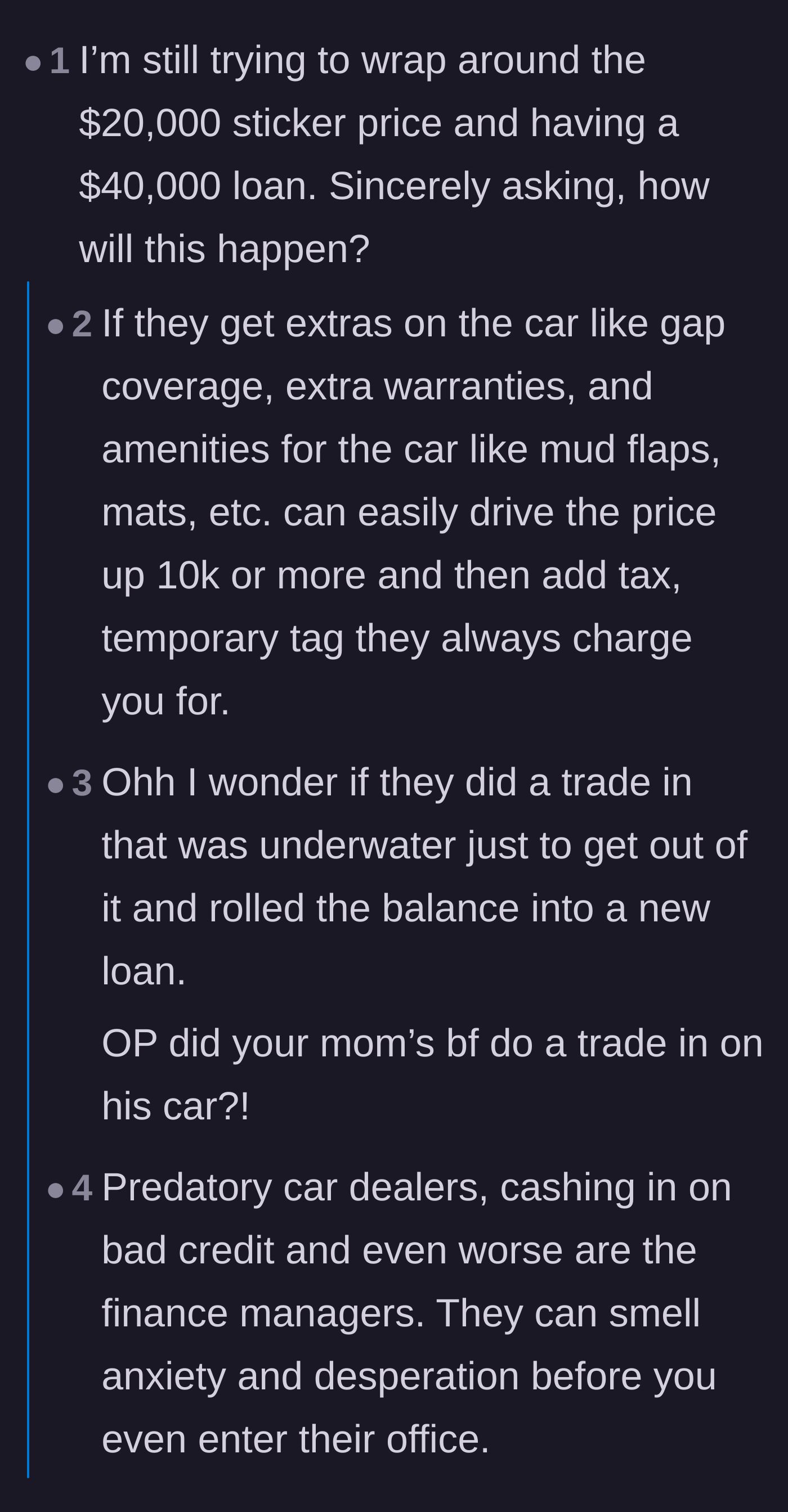 Comment thread 4 - A deep dive into the dealership math, trying to figure out how a twenty-thousand dollar car resulted in a forty-thousand dollar loan.