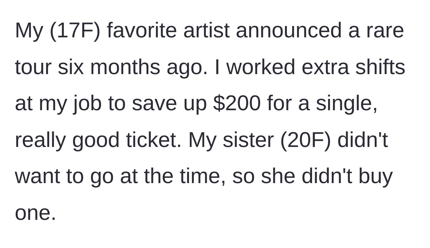 Story part 1 - 17-year-old works extra shifts for six months to buy a $200 concert ticket.