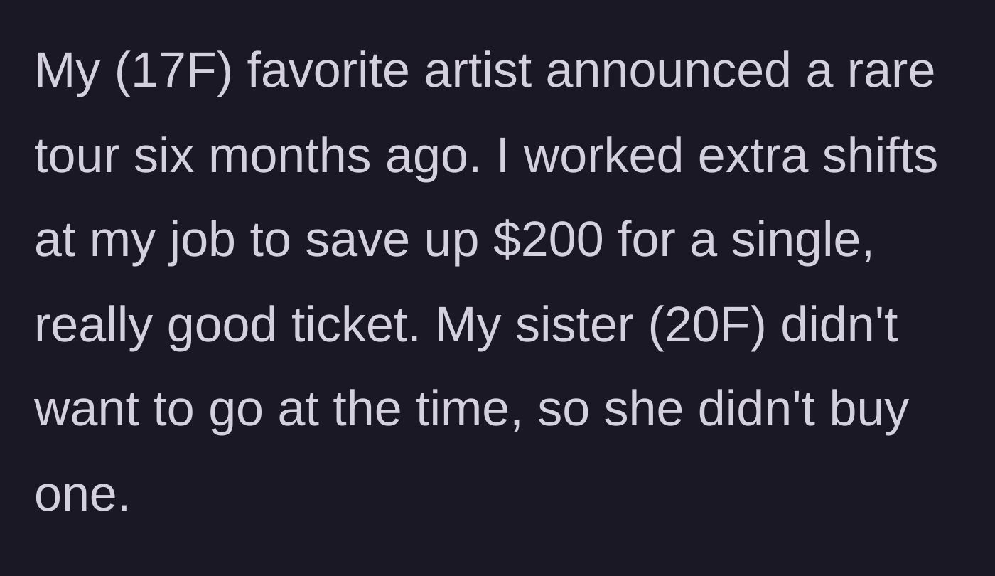 Story part 1 - 17-year-old works extra shifts for six months to buy a $200 concert ticket.