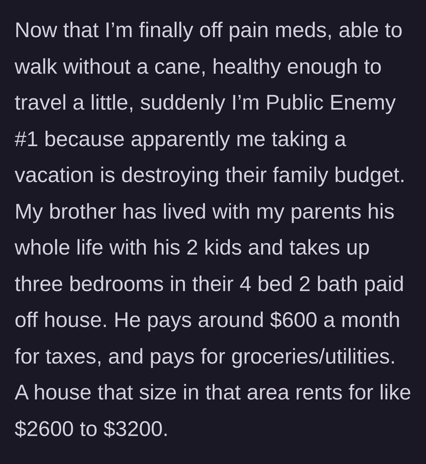 Story part 2 - Veteran starts traveling, prompting family outrage because his freeloading brother needs financial help.