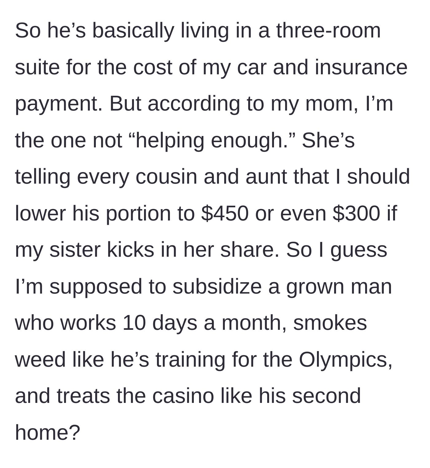 Story part 3 - Mother demands the veteran lower his brother's expenses so the brother can continue gambling and smoking.