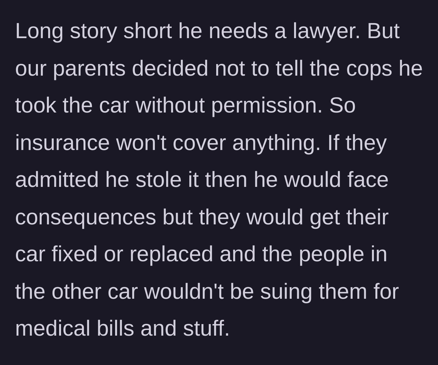Story part 5 - The parents refuse to report the car stolen, leaving themselves unprotected by insurance and liable for immense damages.