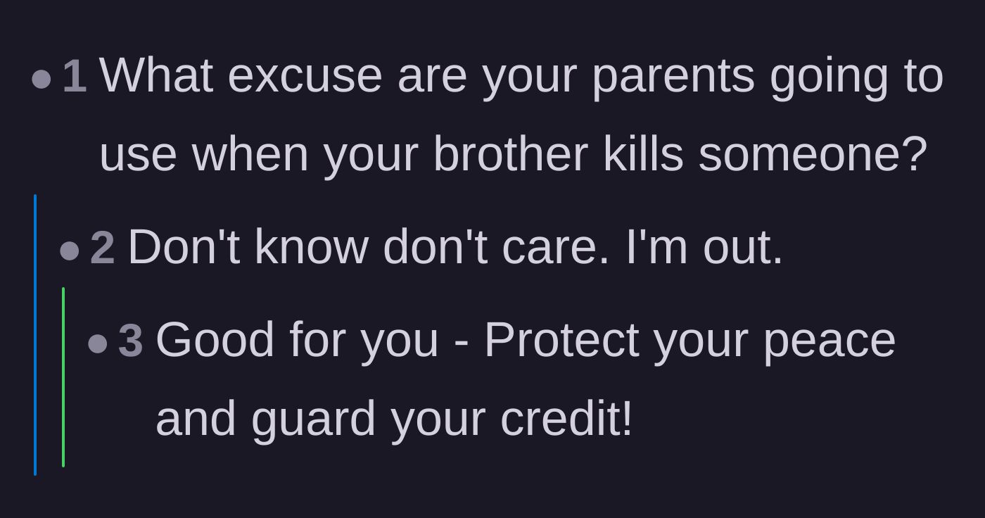 Comment thread 4 - The original poster bluntly confirming he no longer cares what his parents' excuses will be.